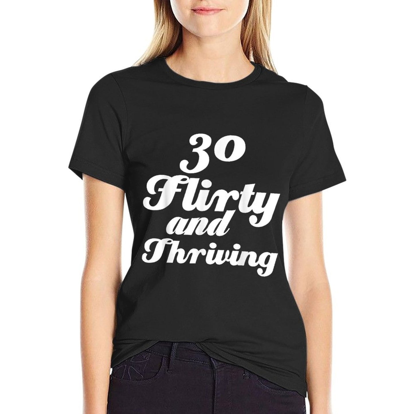 Thirty Flirty And Thriving Funny 30th Birthday Classic T-Shirt