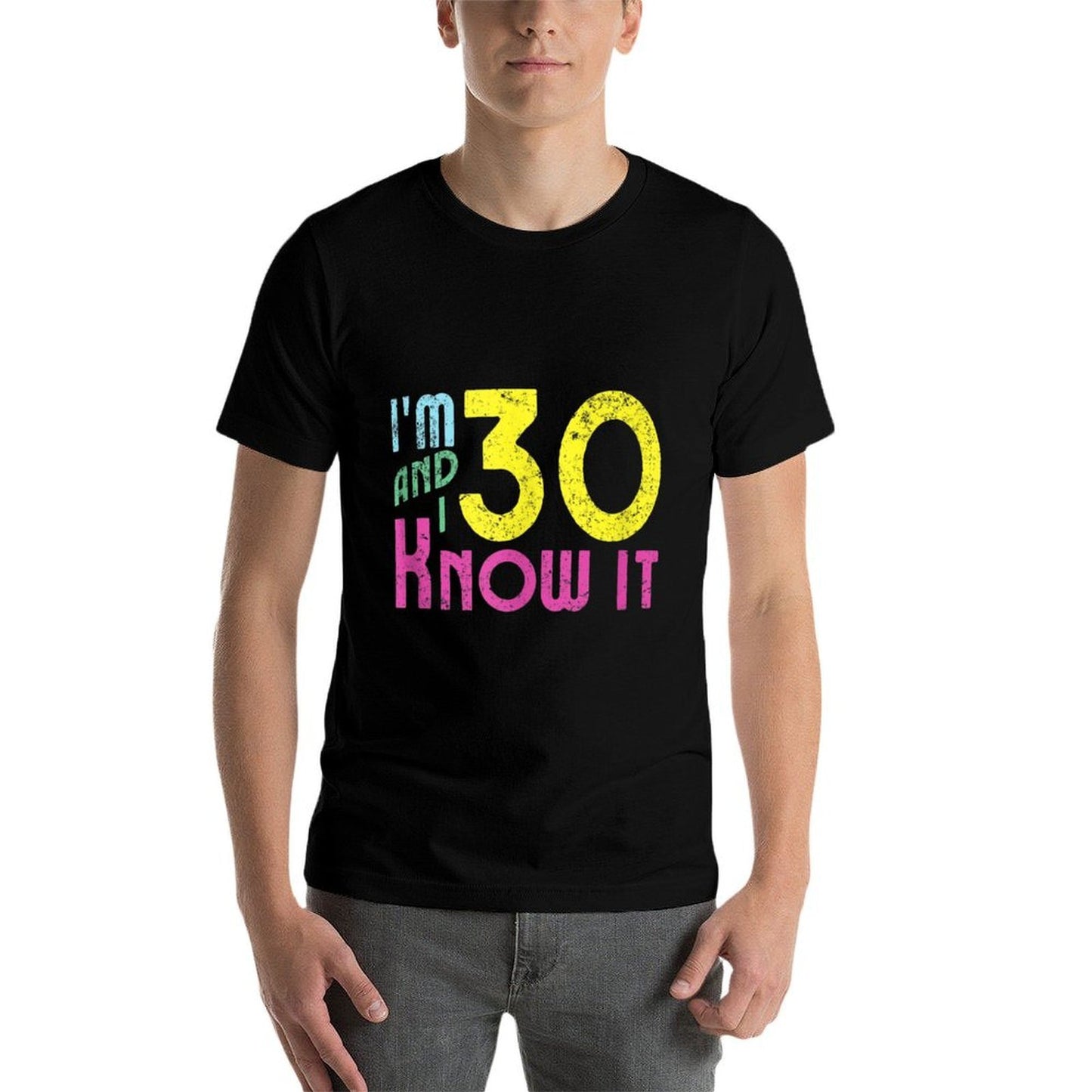 30th Birthday Funny, I'm Thirty & I Know It Eco-friendly Material T-Shirt