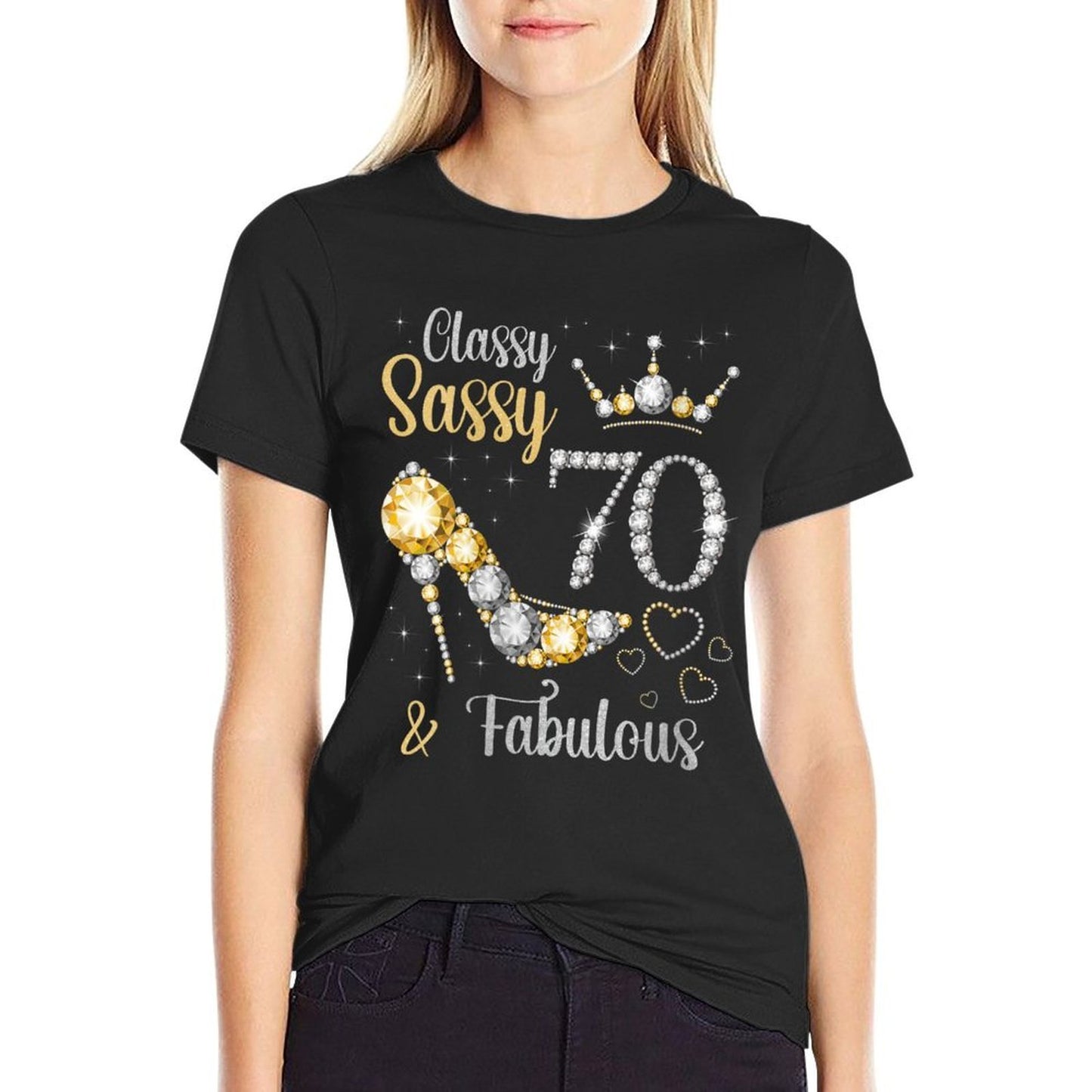 Womens Classy Sassy 70 And Fabulous 70th Birthday Hearts High Heel Comfortable T-Shirt