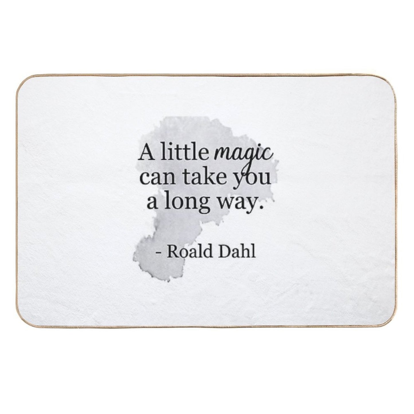 Roald Dahl Quote A Little Magic Dirt-Trapping Bath Mat