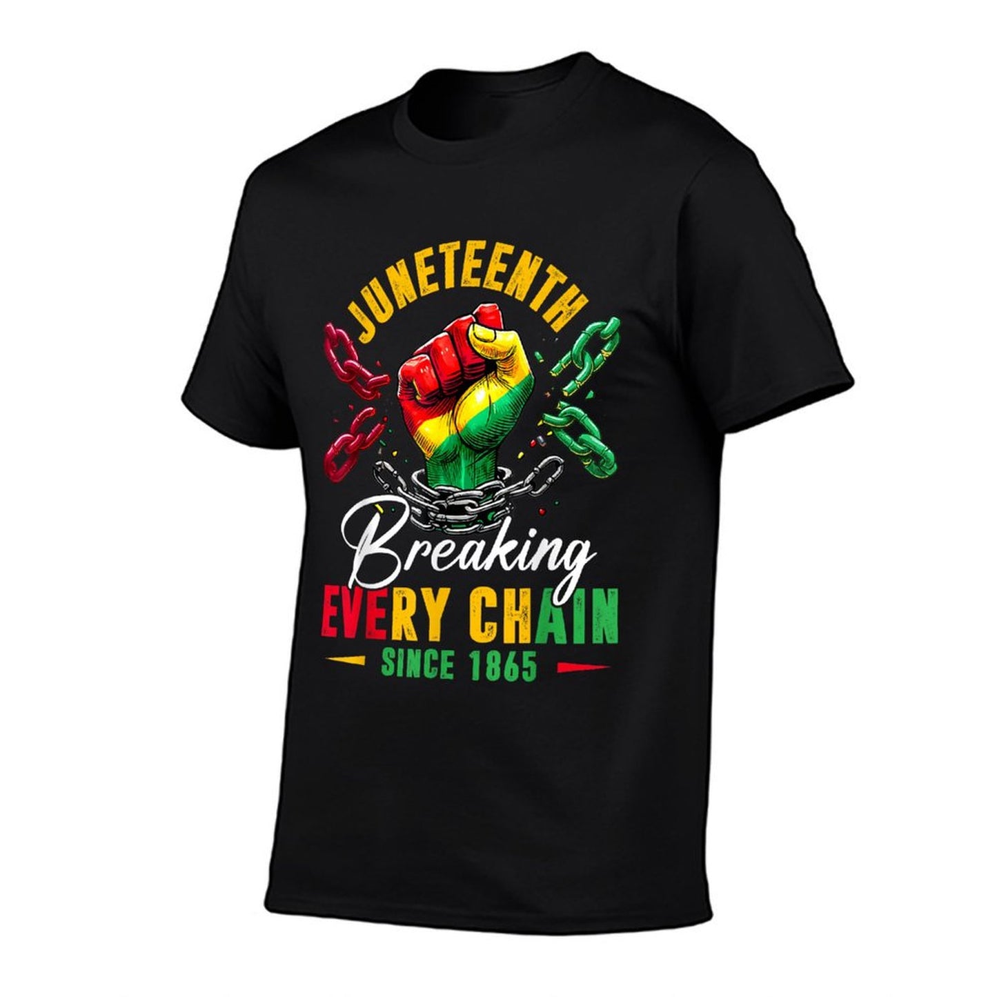 Breaking Every Chain Since 1865 Women Men Juneteenth Freedom Durable T-Shirt