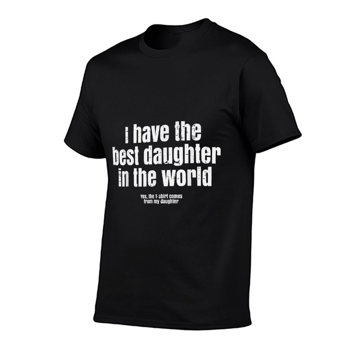 I Have Best Daughter In The World Funny Fathers Day Dad Papa Oversized Silhouette T-Shirt