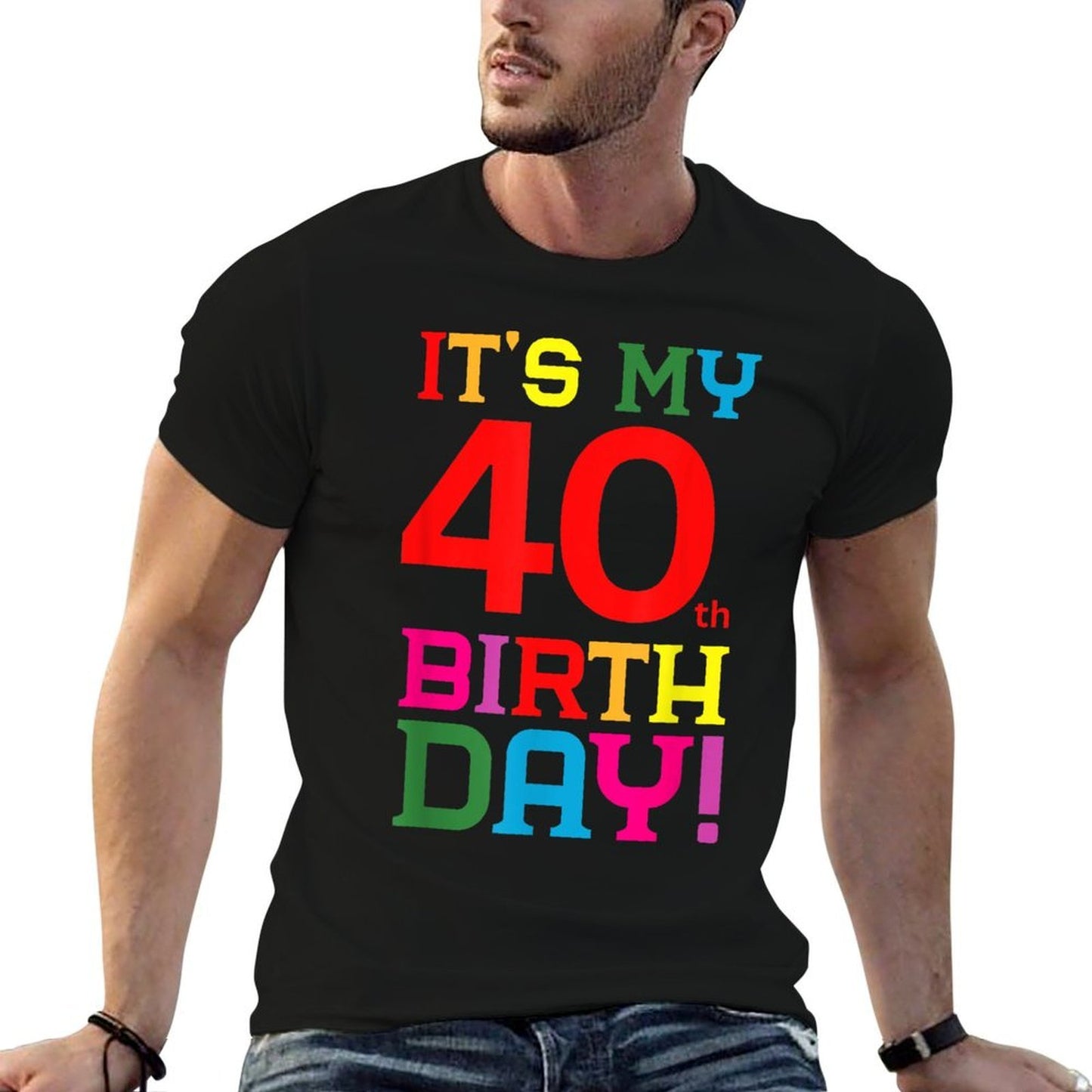 40 Year Old Colorful Happy Birthday Its My 40th Birthday Stretchy T-Shirt
