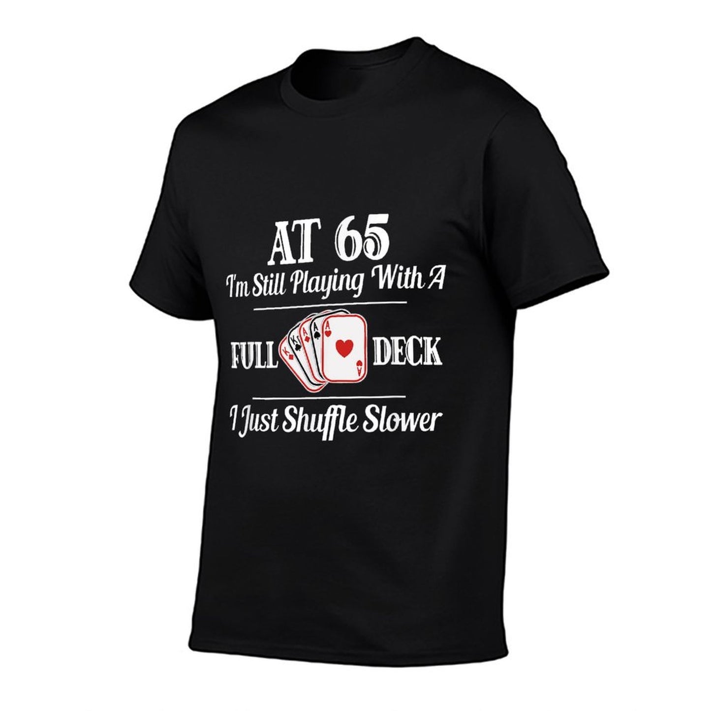 Funny 65th Birthday Gift T - 65 Year Old Cards Wrinkle-resistant T-Shirt