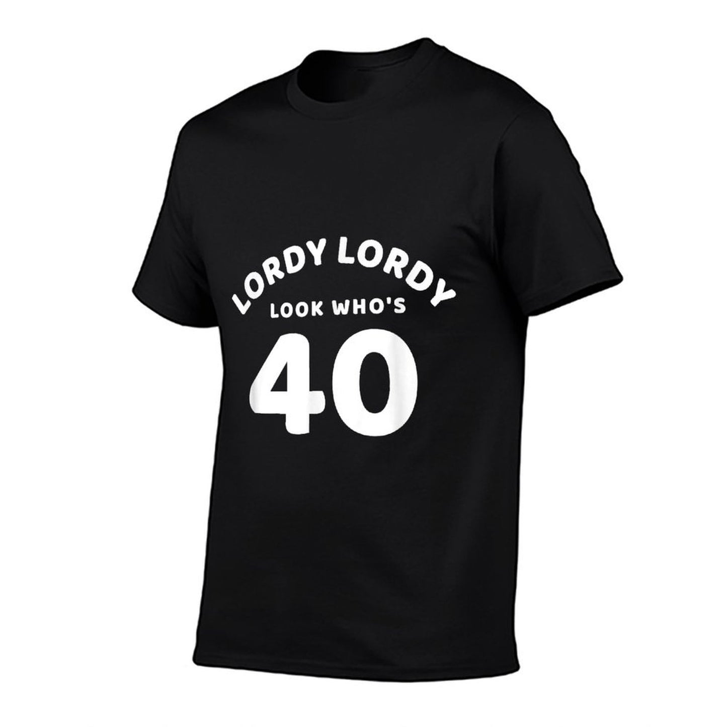 Lordy Lordy Look Whos 40 Funny 40th Birthday Tagless Design T-Shirt