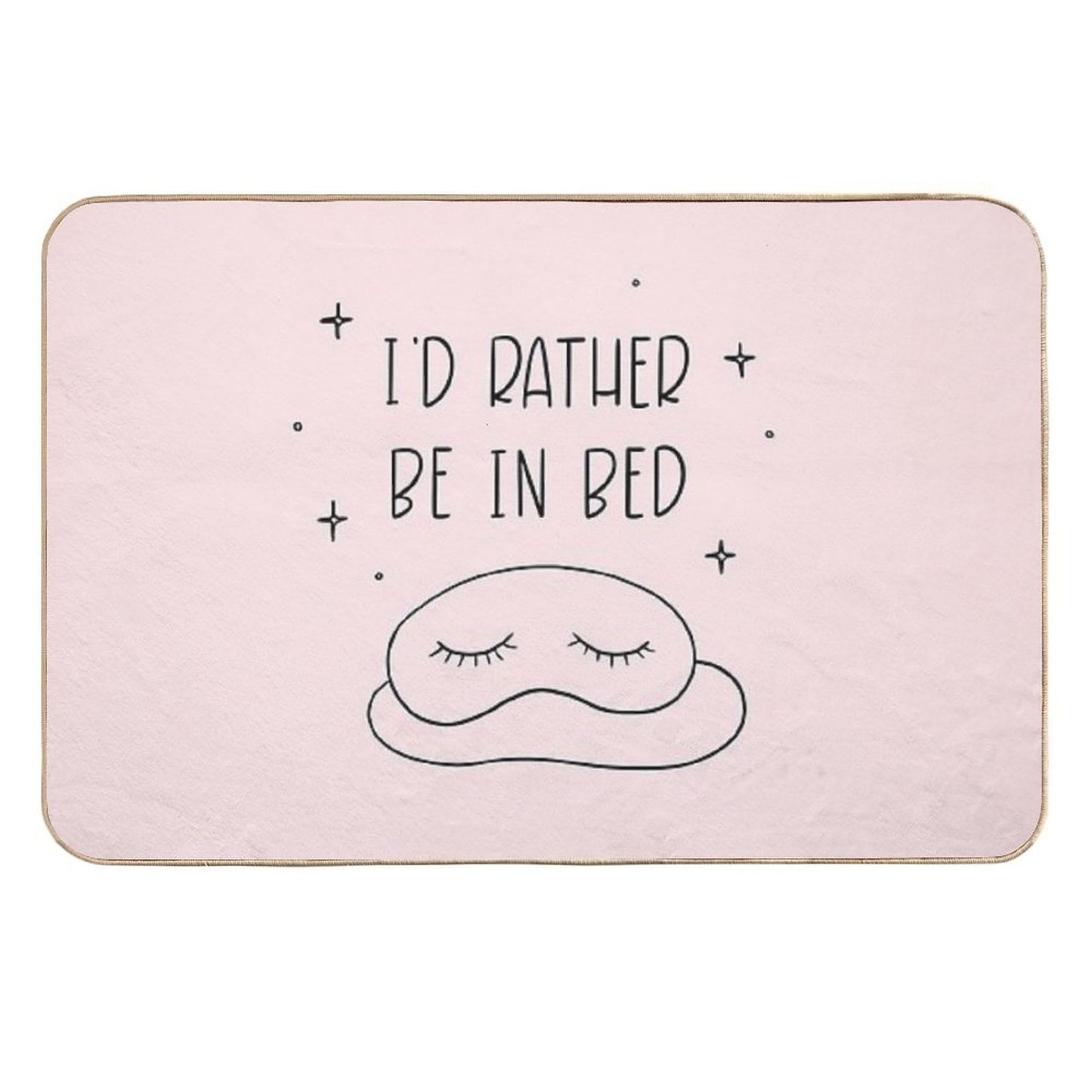 I'd Rather Be in Bed Dirt-Trapping Bath Mat