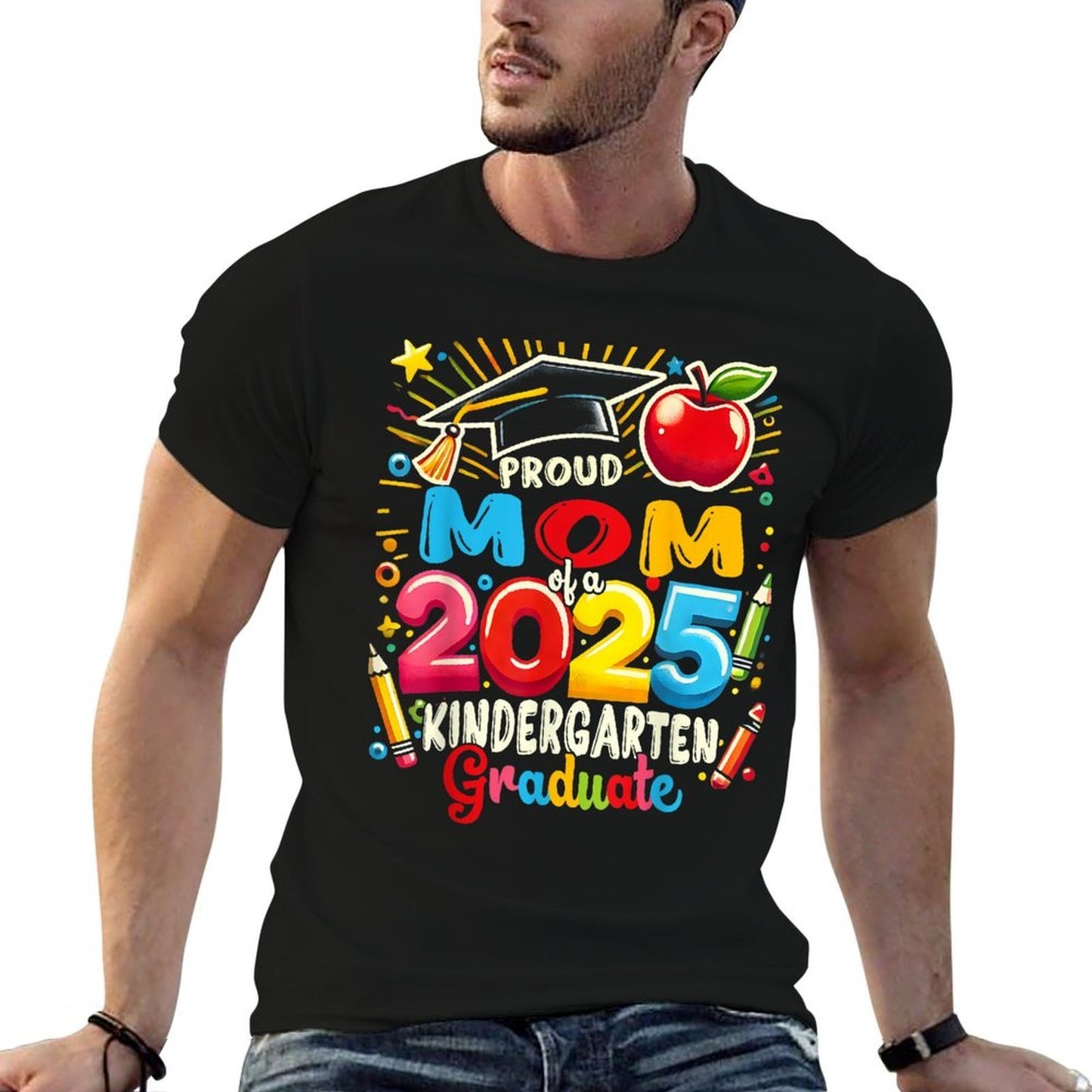 Funny Proud Mom of A Class of 2025 Kindergarten Graduate Fade-proof Color T-Shirt