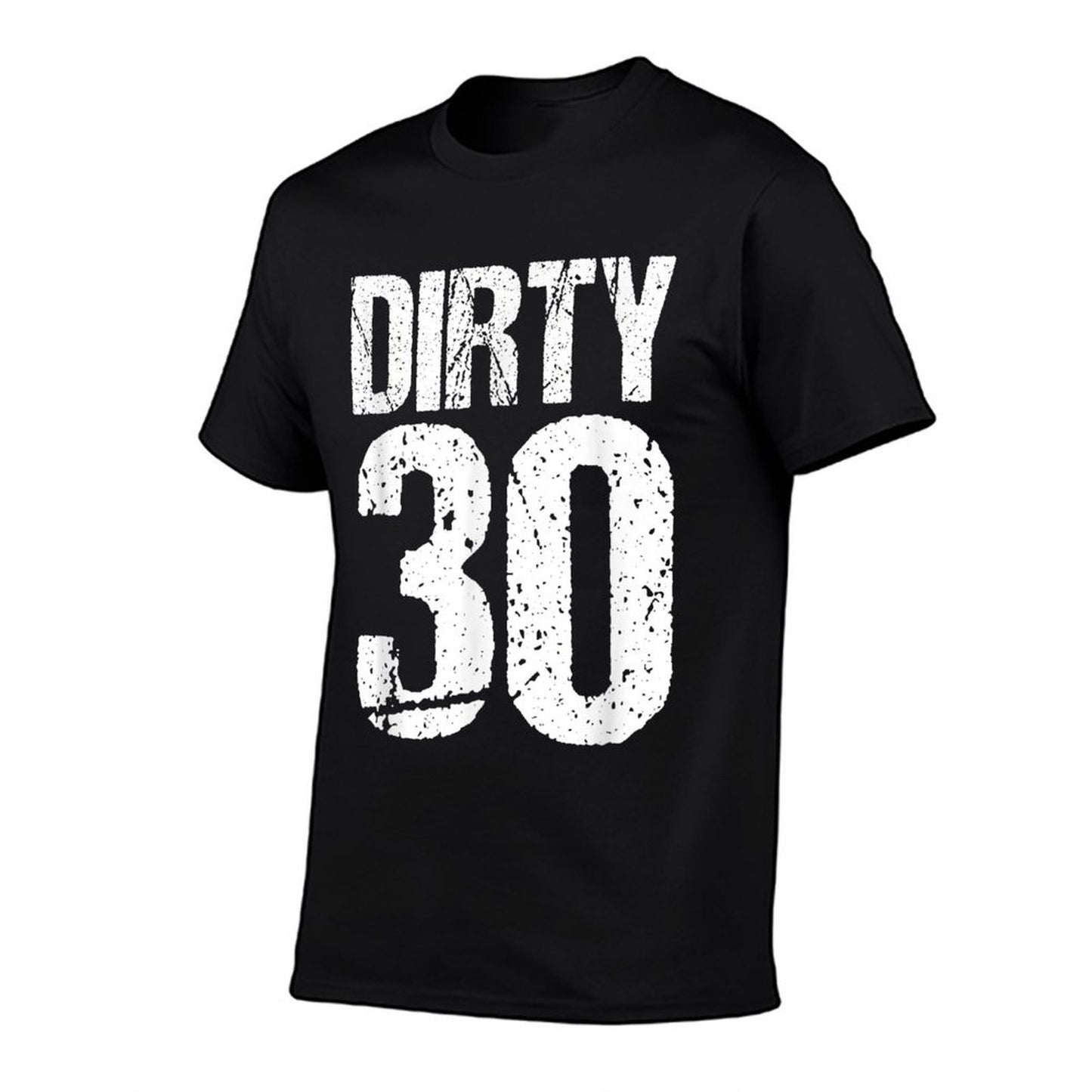 Dirty Thirty Birthday Easy-care T-Shirt