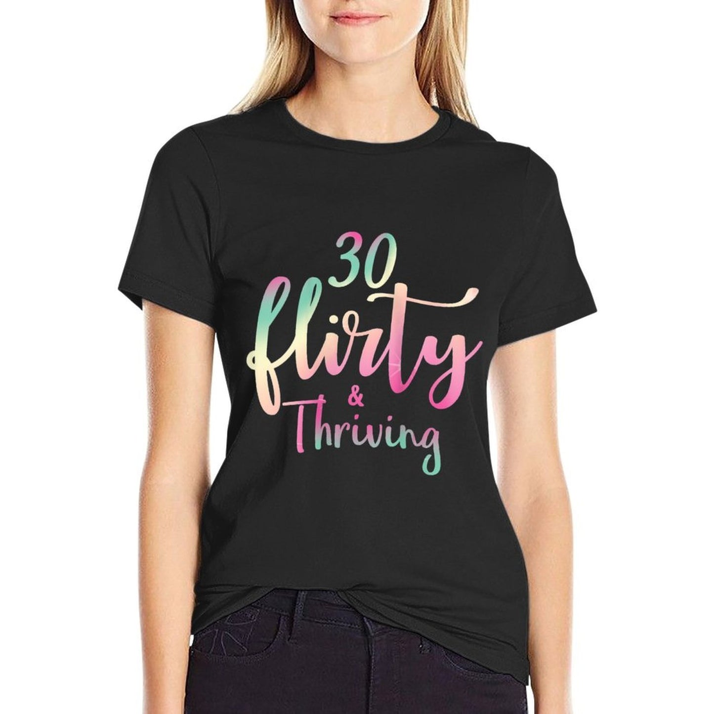 Womens 30 Thirty Flirty & Thriving 30th Birthday Born 1990 Durable T-Shirt