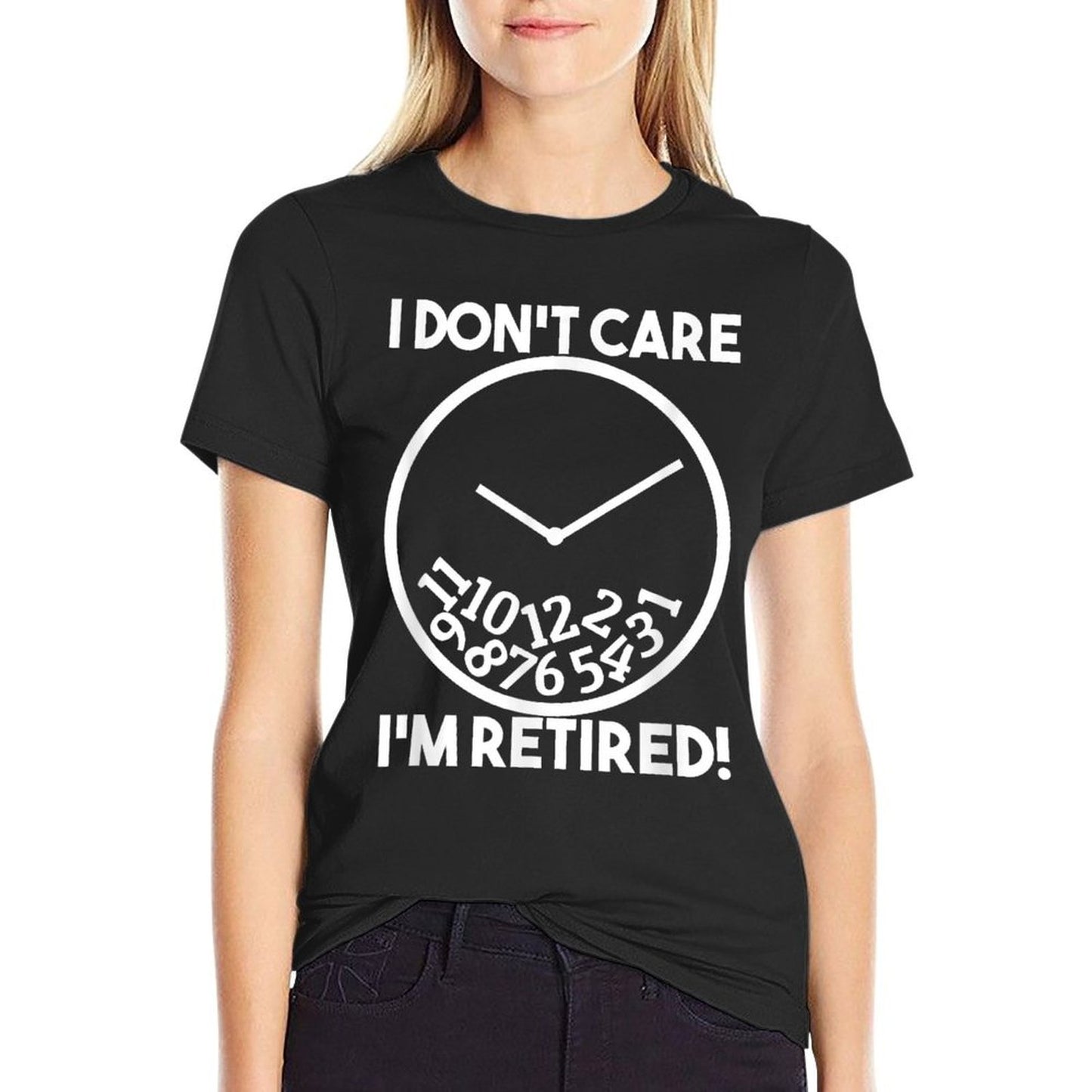 I Don't Care I'm Retired Funny Retirement Gift Fade-proof Color T-Shirt