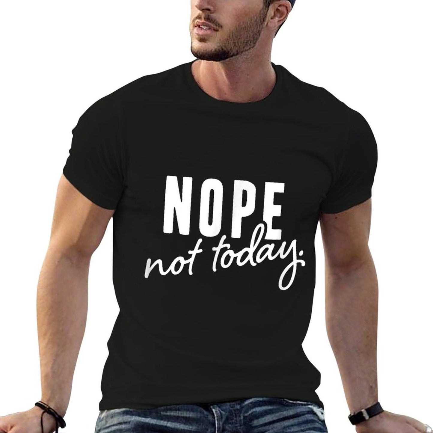 Nope Not Today Relaxed-fit T-Shirt