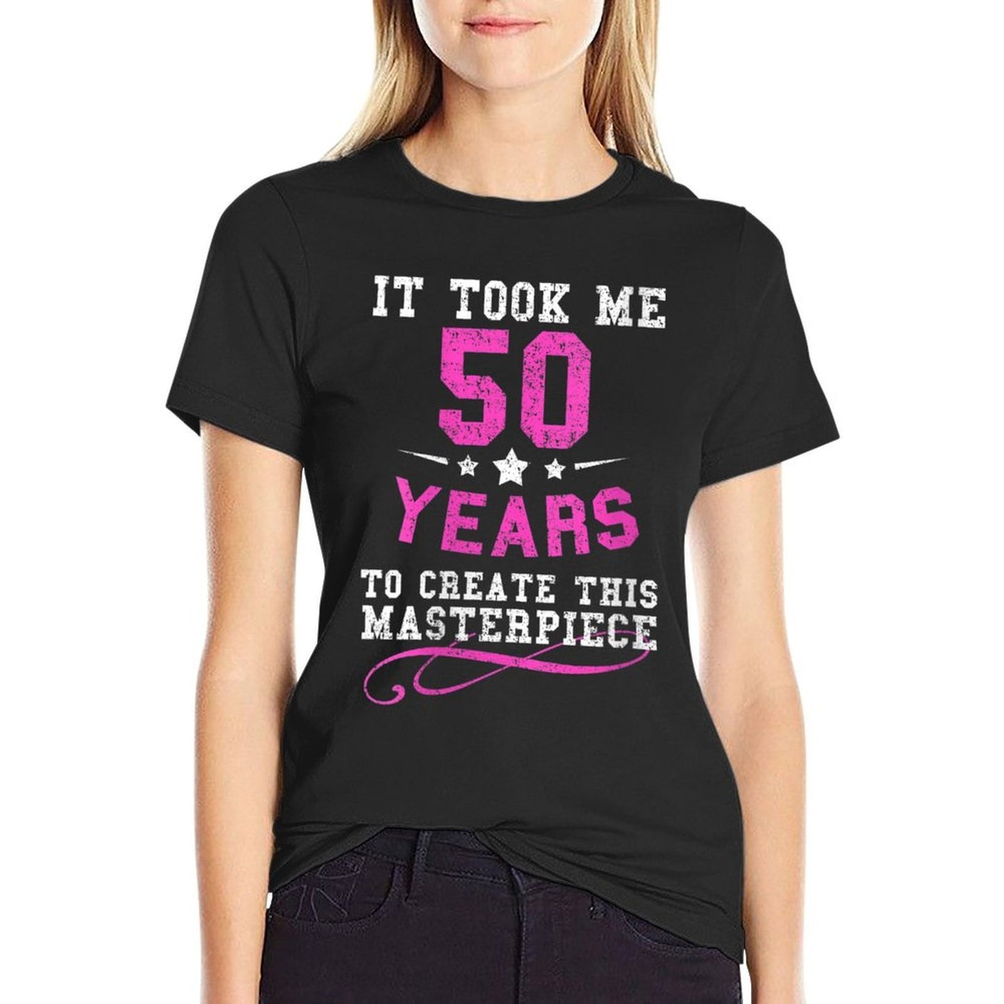 Womens Funny 50th Birthday Gift Idea for Women High-quality Stitching T-Shirt