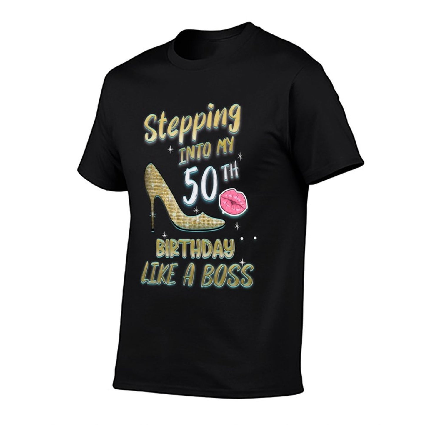 50Th Birthday Women Stepping Into 50 Like A Boss High-quality Stitching T-Shirt