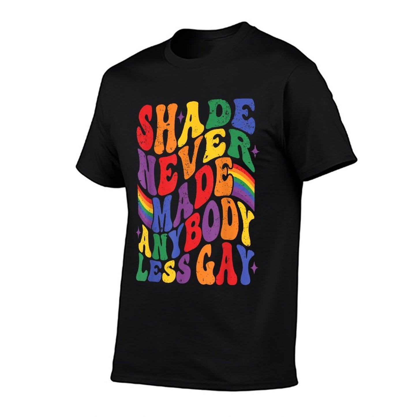Shade Never Made Any Body Less Gay Pride Month LGBT Support Durable T-Shirt