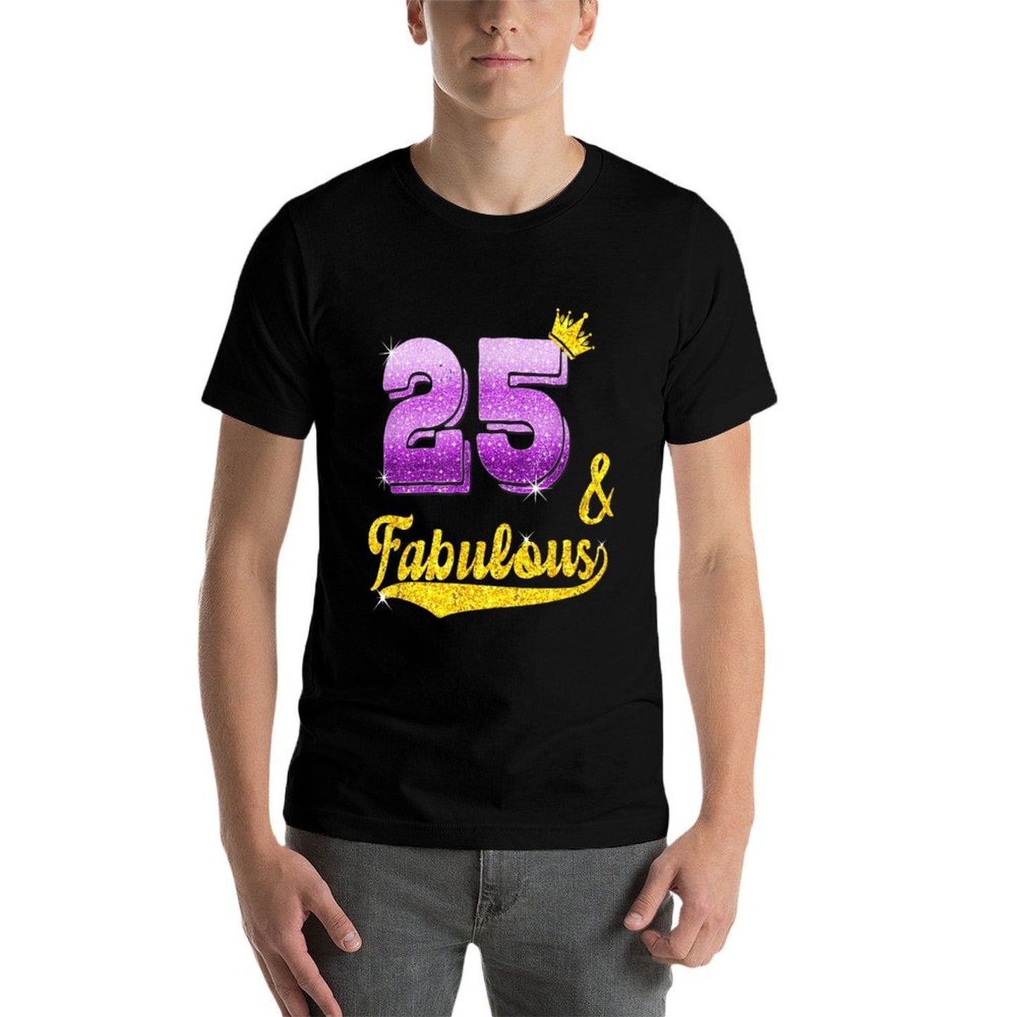 25 And Fabulous - 25 Years Old Gift - 25th Birthday Easy-care T-Shirt