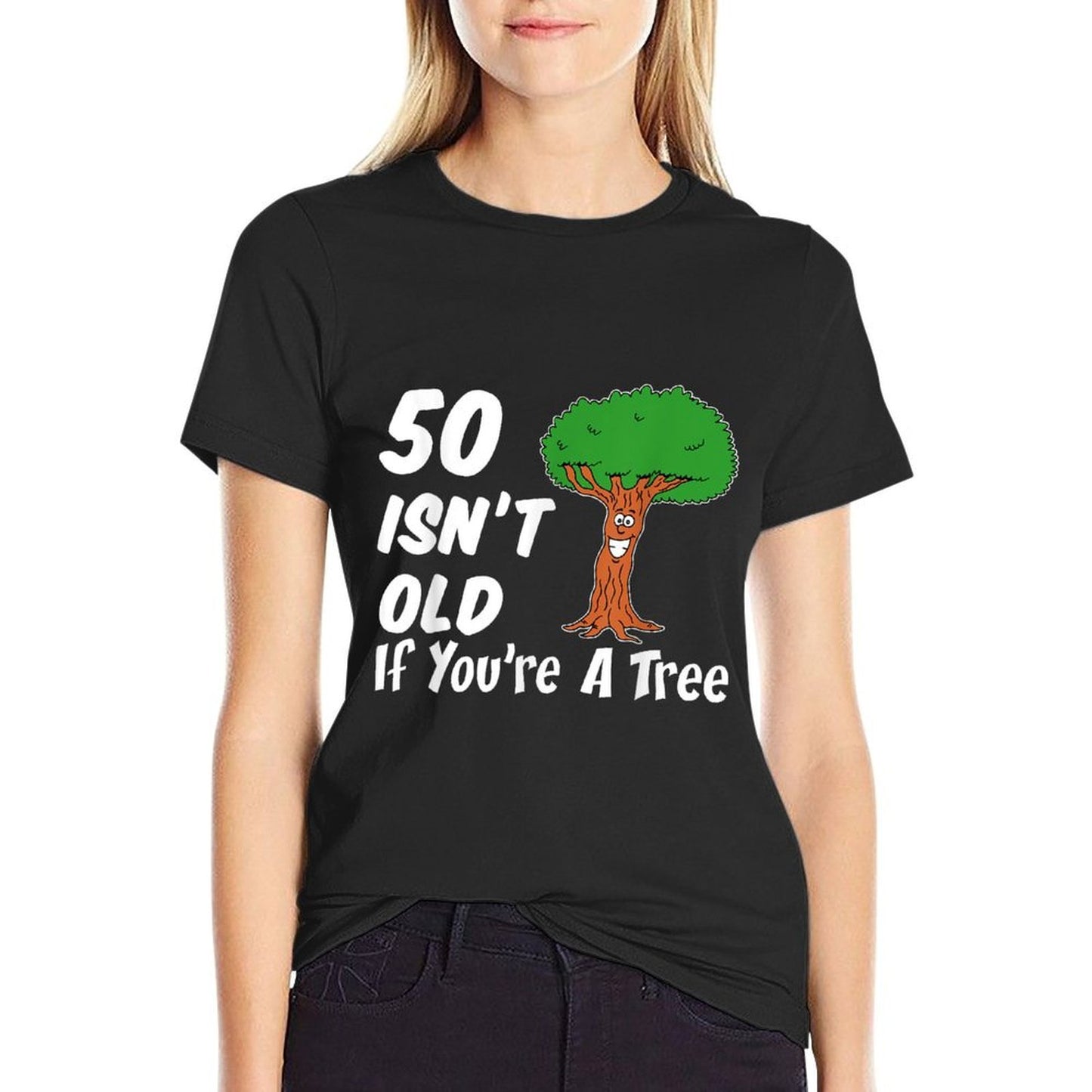 50 Isn't Old If You're A Tree Funny Cartoon 50th Birthday Tagless Design T-Shirt