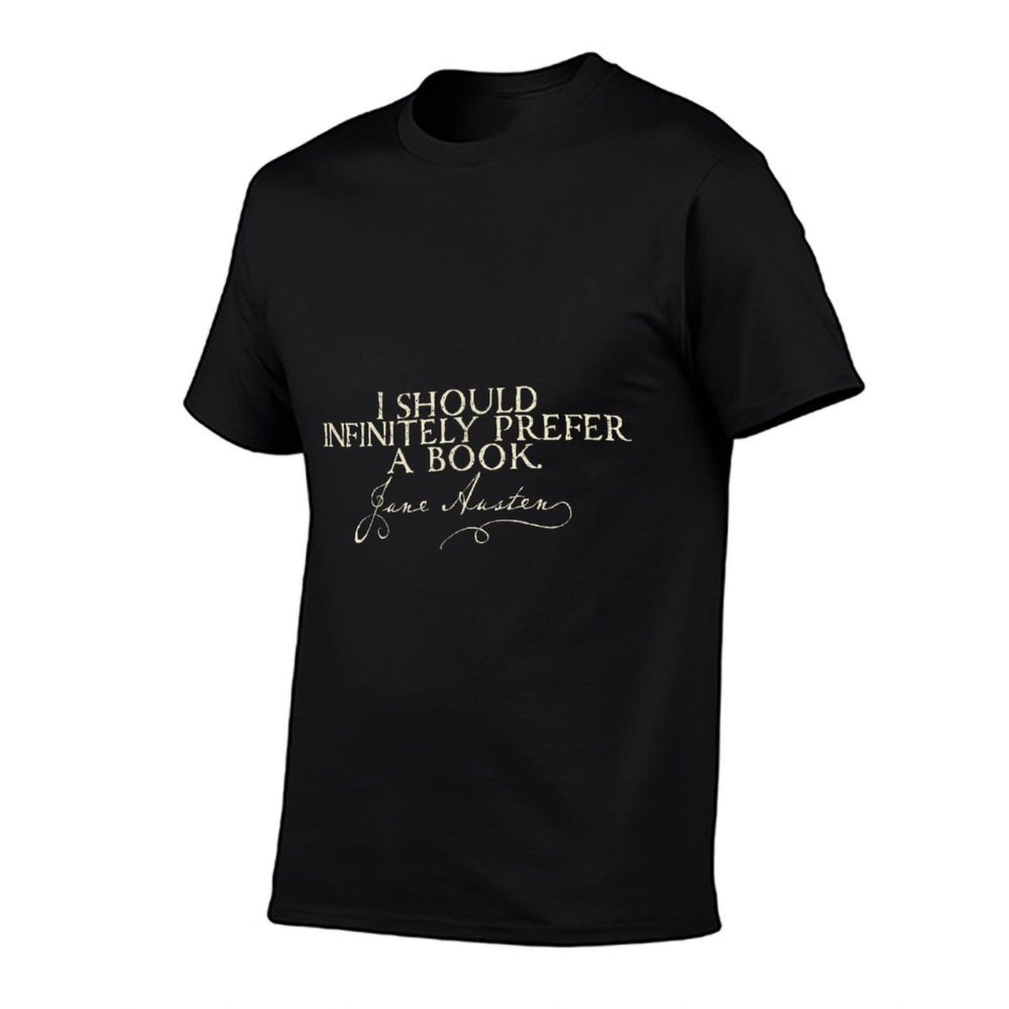 Infinitely Prefer A Book Funny Austenite Jane Austen Tshirt Easy-care T-Shirt