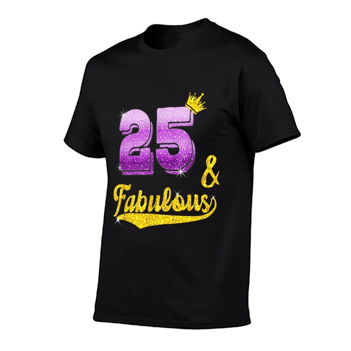 25 And Fabulous - 25 Years Old Gift - 25th Birthday Easy-care T-Shirt