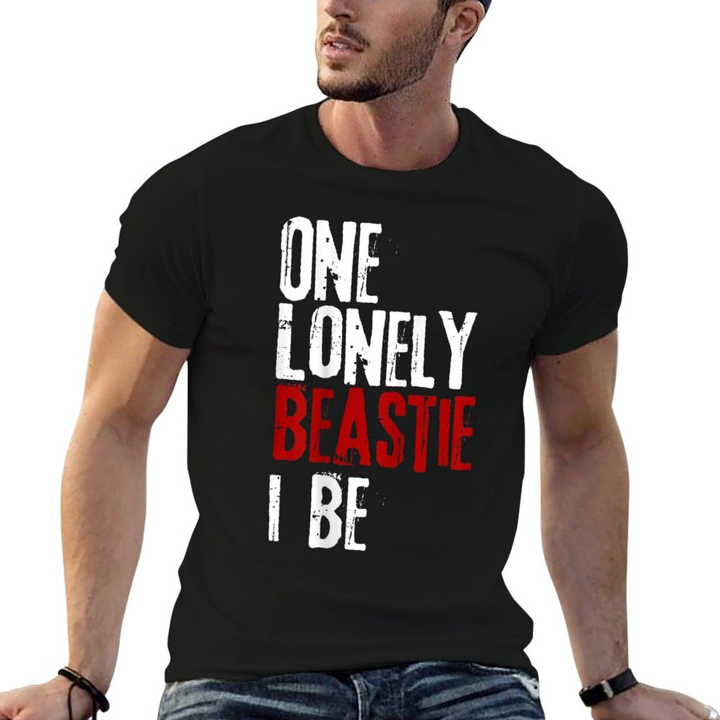 One Lonely Beastie I Be Funny for Men Women Versatile T-Shirt