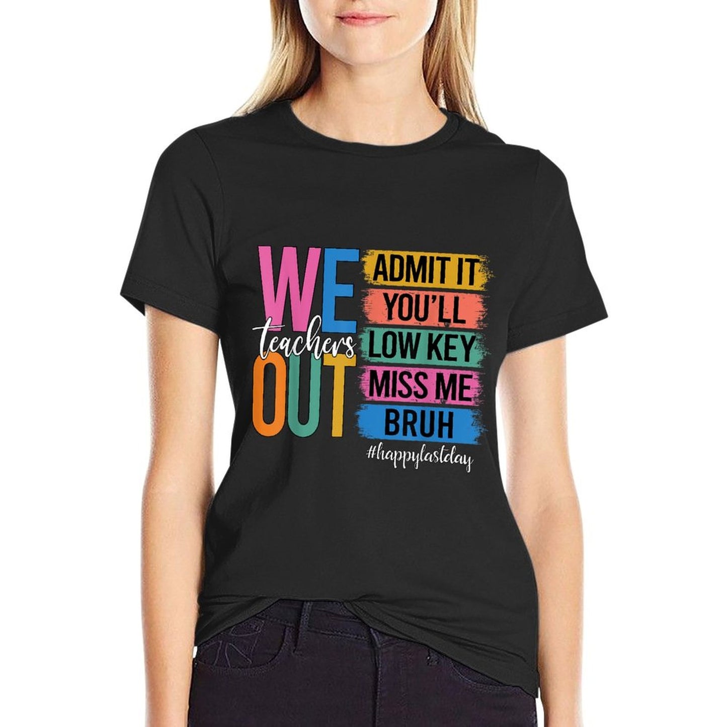 Bruh We Out Teachers Admit It You'll Low Key Miss Me Bruh Eco-friendly Material T-Shirt