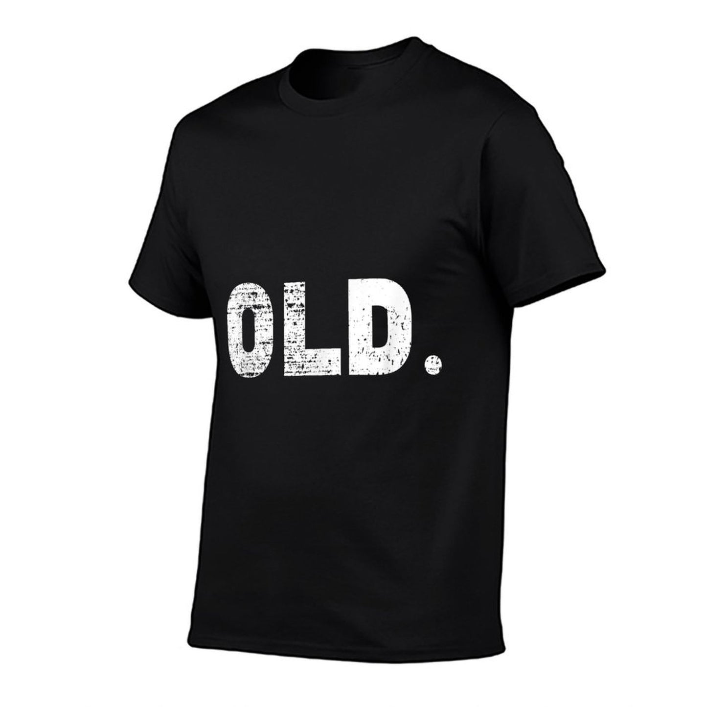 Old Funny 40th 50th 60th 70th Birthday Gag Gift Party Idea Graphic-printed T-Shirt