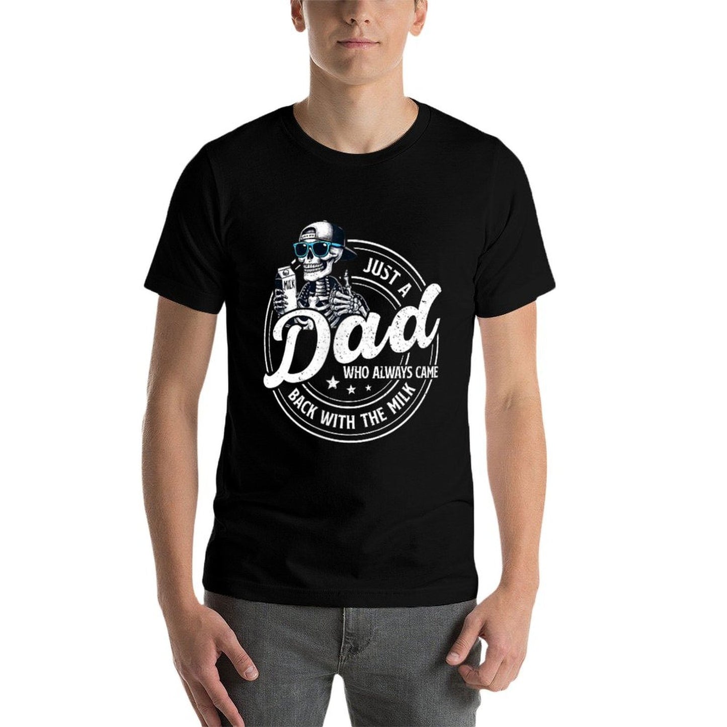 Funny Just A Dad Who Always Came Back With The Milk Classic T-Shirt