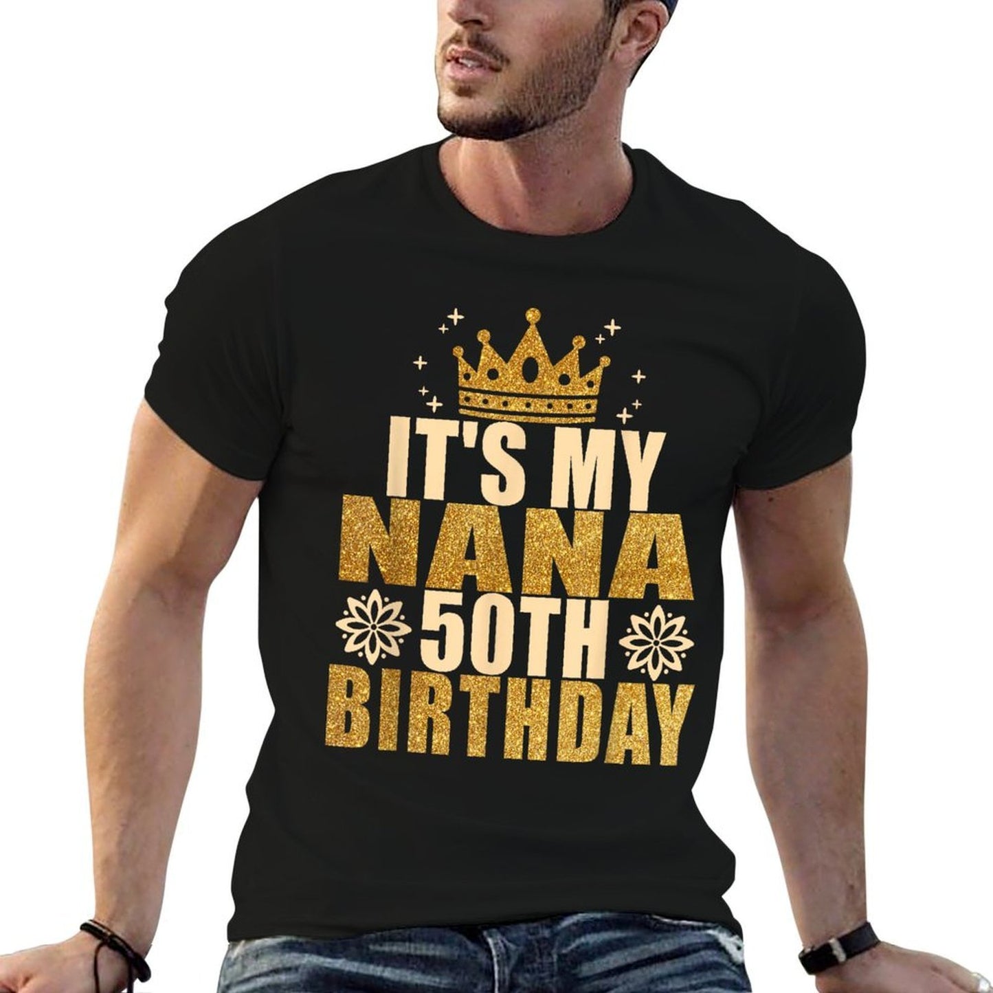 Its My Nana 50th Birthday 50th Birthday Quick-drying T-Shirt