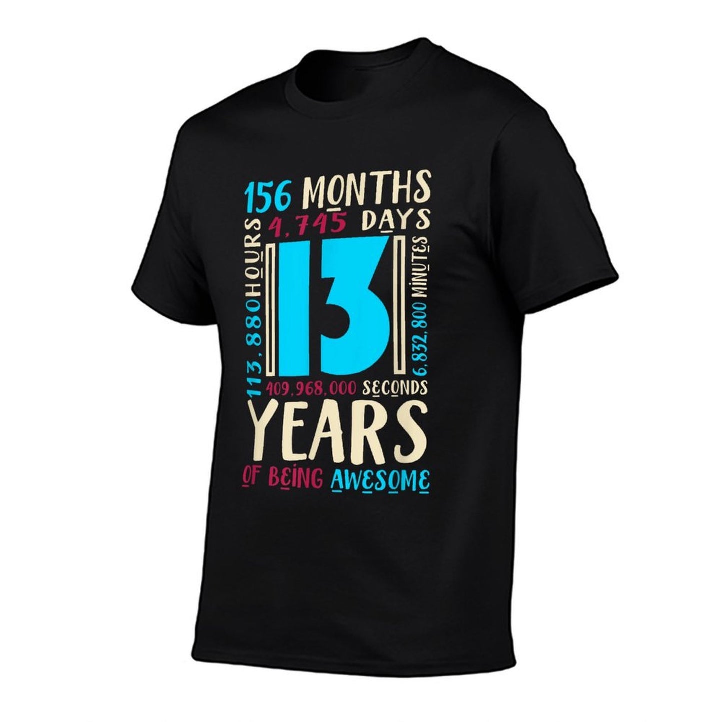 13th Birthday for Kids Gift Age 13 Year Old Boys Girls Slim-fit Cut T-Shirt
