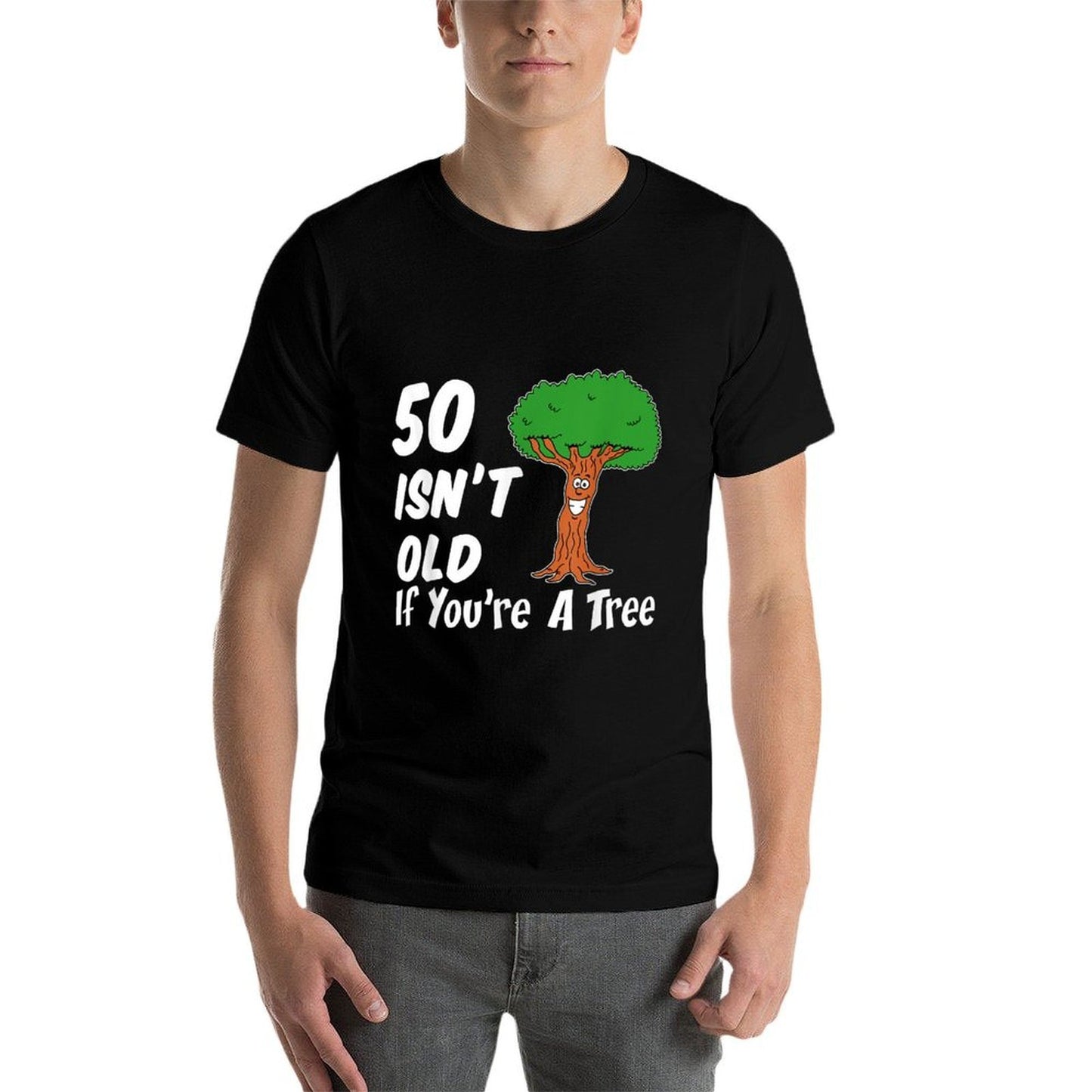 50 Isn't Old If You're A Tree Funny Cartoon 50th Birthday Tagless Design T-Shirt