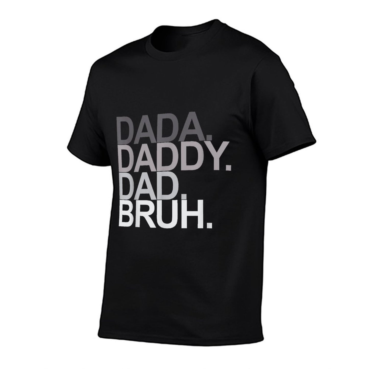 Dada Daddy Dad Bruh Funny Husband Dad Father's Day Mens Graphic-printed T-Shirt