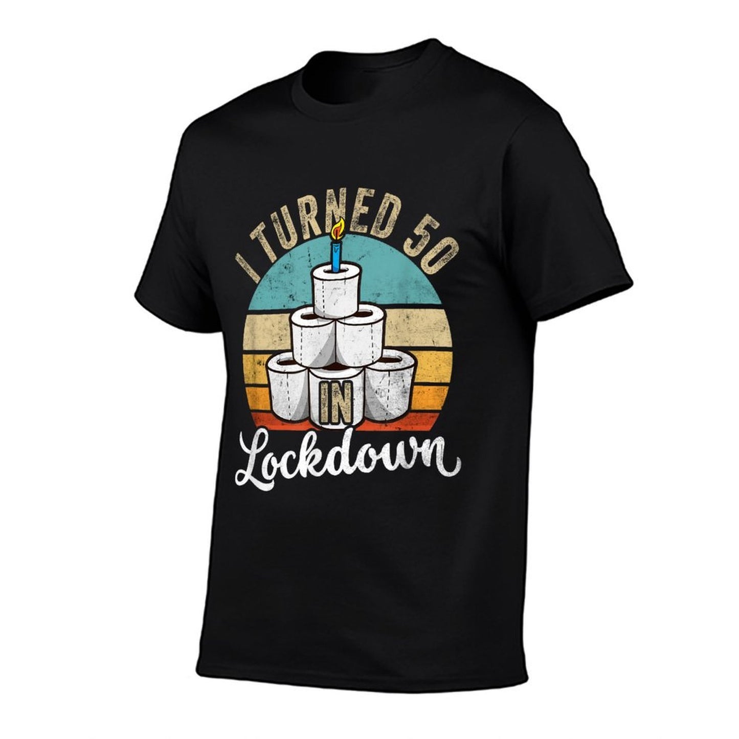 50th Birthday I Turned 50 In Lockdown Wrinkle-resistant T-Shirt