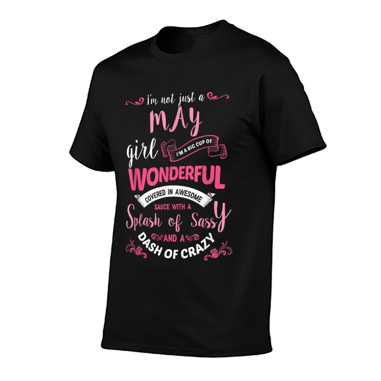 Womens Birthday Gift I'm Not Just A May Girl Breathable T-Shirt
