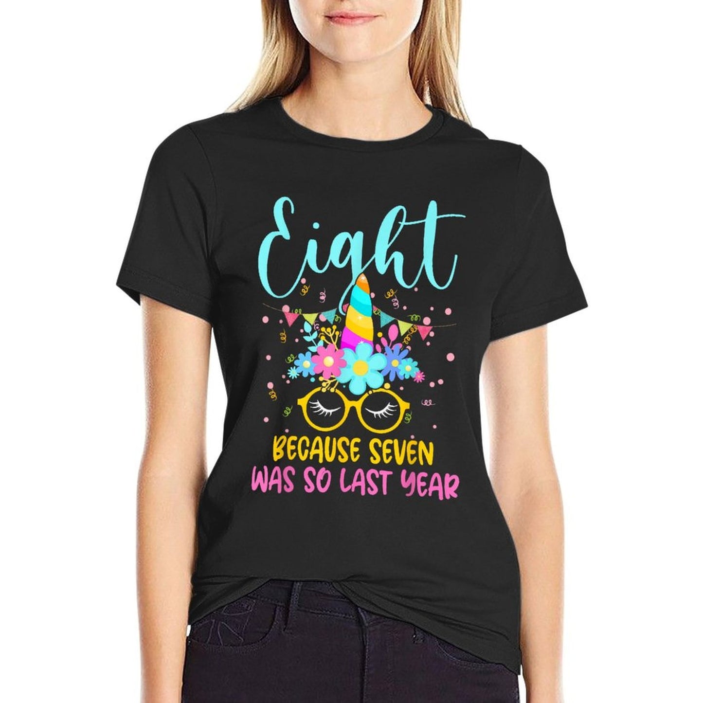 Eight Because Seven Was So Last Year Unicorn 8th Birthday High-quality Stitching T-Shirt