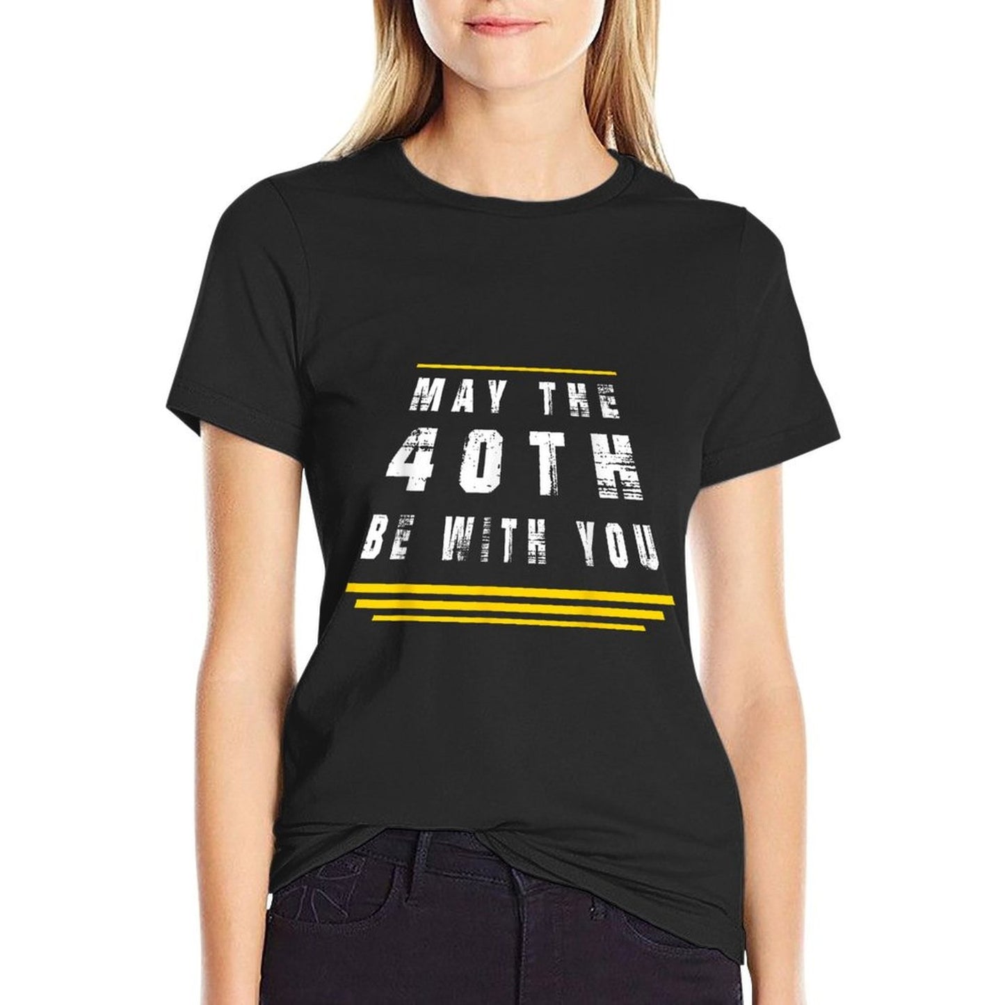 May The 40th Be with You Funny Gift 40th Birthday Durable T-Shirt