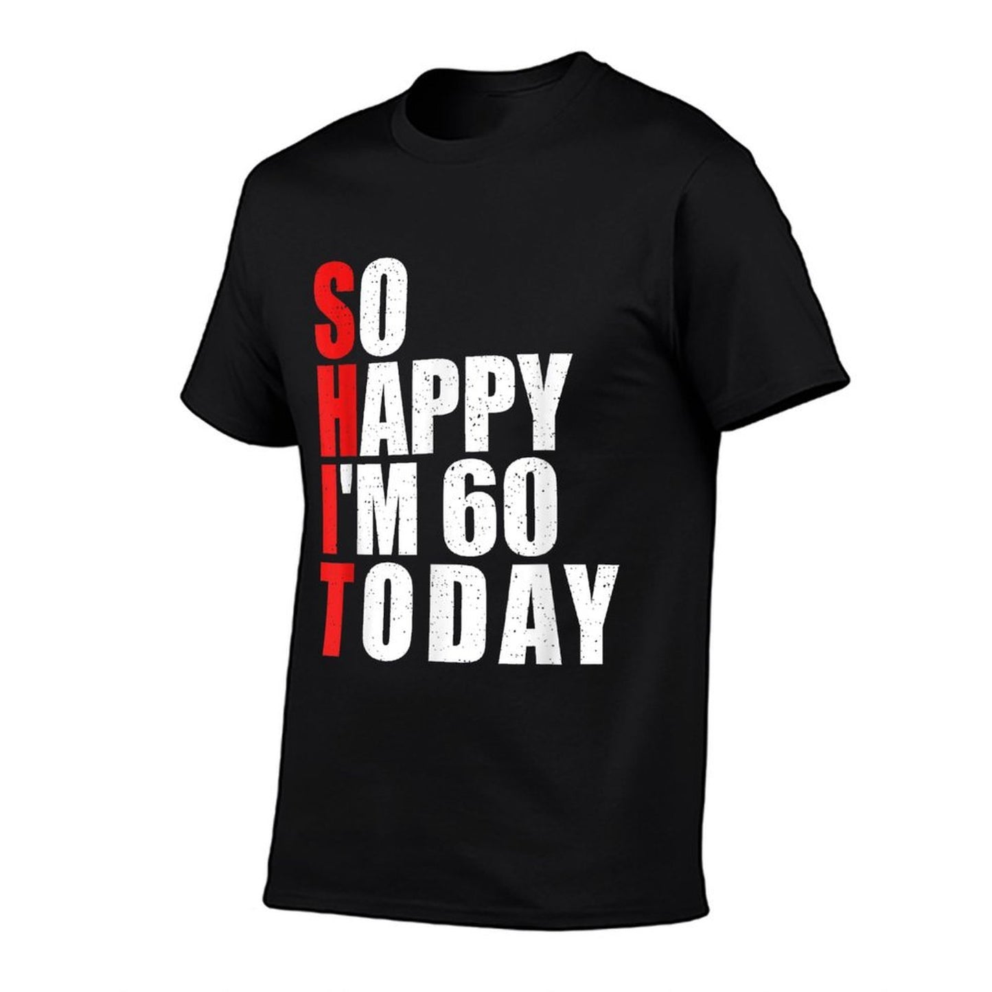 So Happy I'm 60 Today - 60 Years Old 60th Birthday Soft T-Shirt