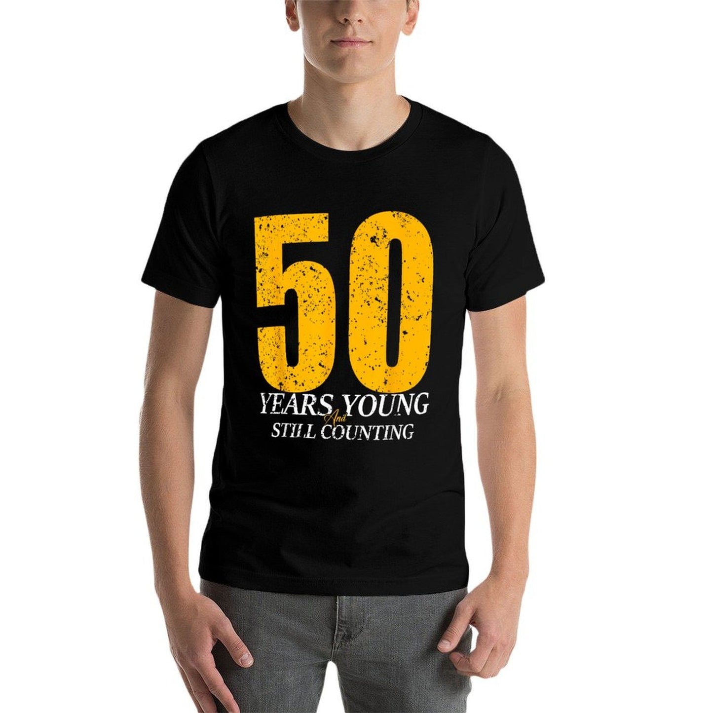 50 Years Young And Still Counting 50th Birthday Funny Bday Tagless Design T-Shirt