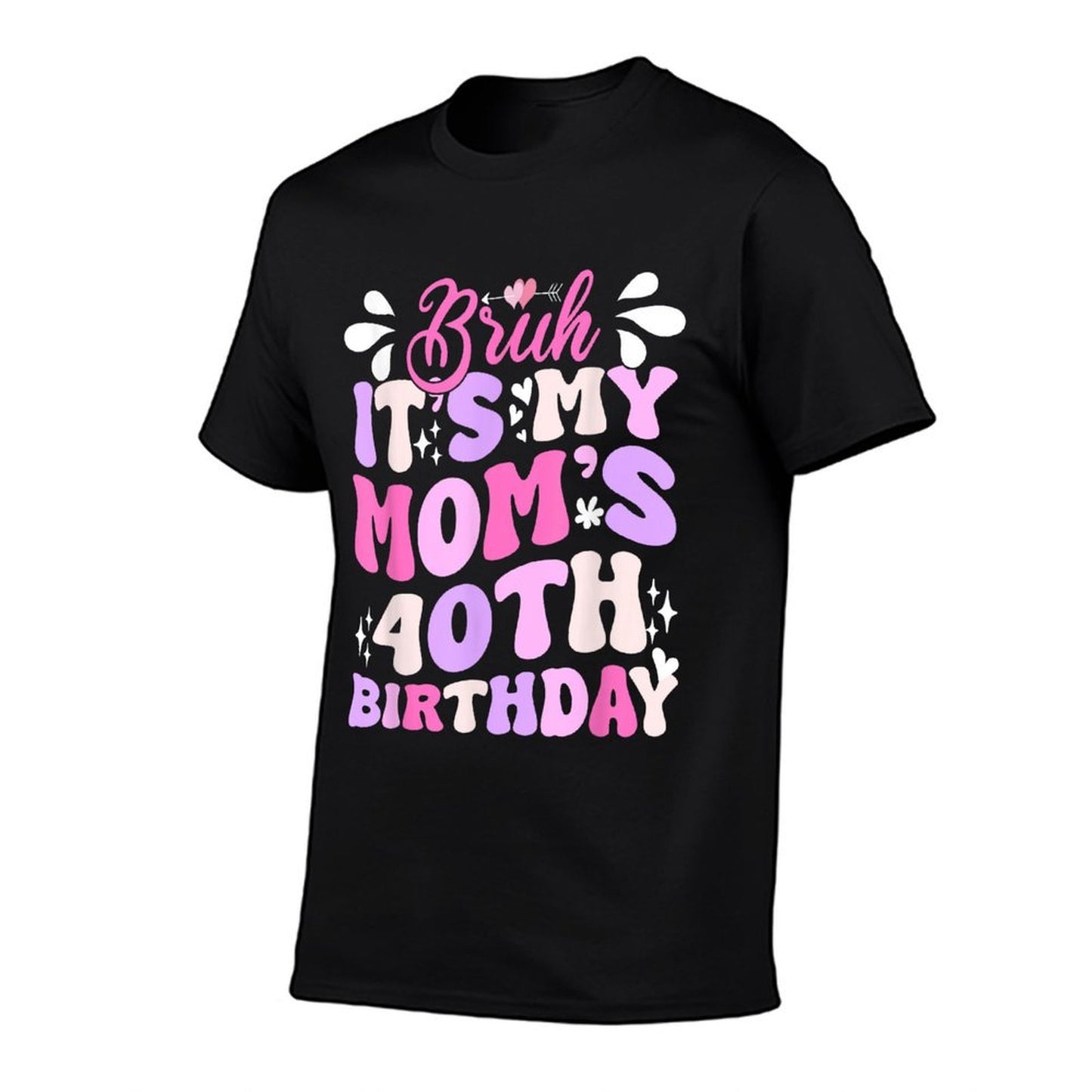 Bruh It's My Mom's 40th Birthday Funny Groovy Mom Birthday Quick-drying T-Shirt