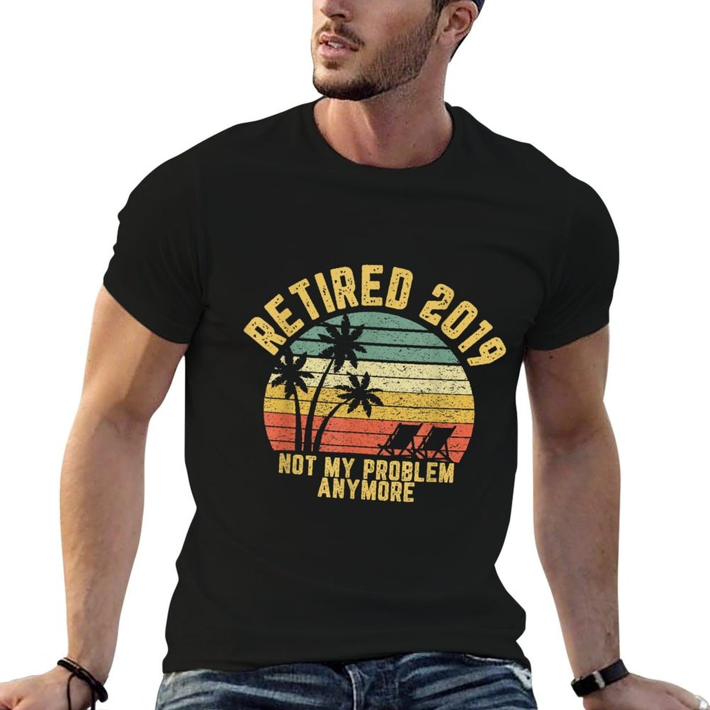 Retired 2019 Not My Problem Anymore Retirement Gift Ribbed Collar T-Shirt