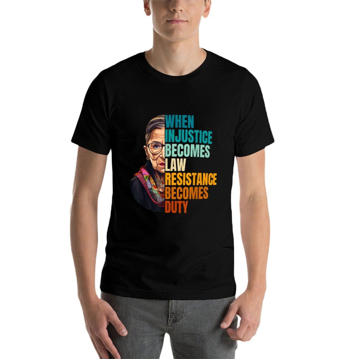When Injustice Becomes Law Resistance Becomes Duty RBG Quote Classic T-Shirt