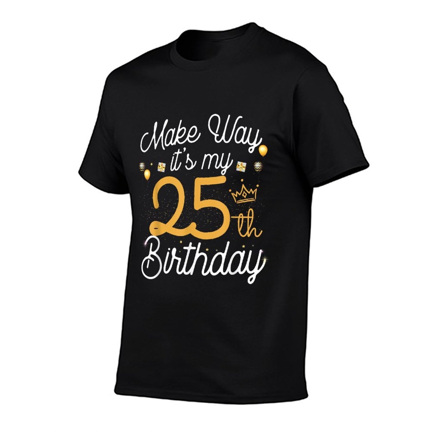 25 Years Old Queen Women Make Way Its My 25th Birthday Versatile T-Shirt