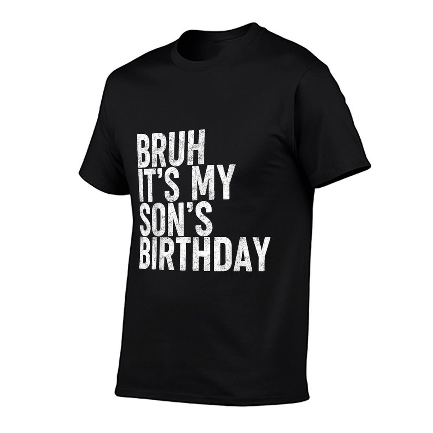 Bruh It's My Son's Birthday Funny Bday Sarcastic Father Eco-friendly Material T-Shirt