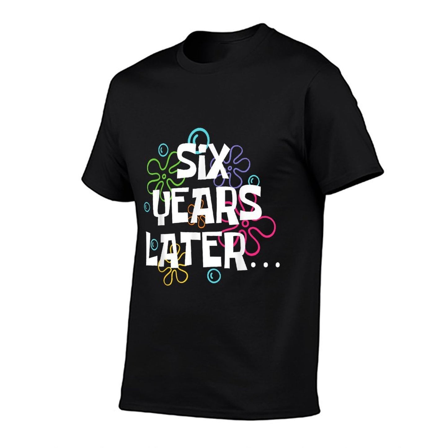 Six Years Later Funny Meme 6 Year Old 6th Birthday Party Breathable T-Shirt