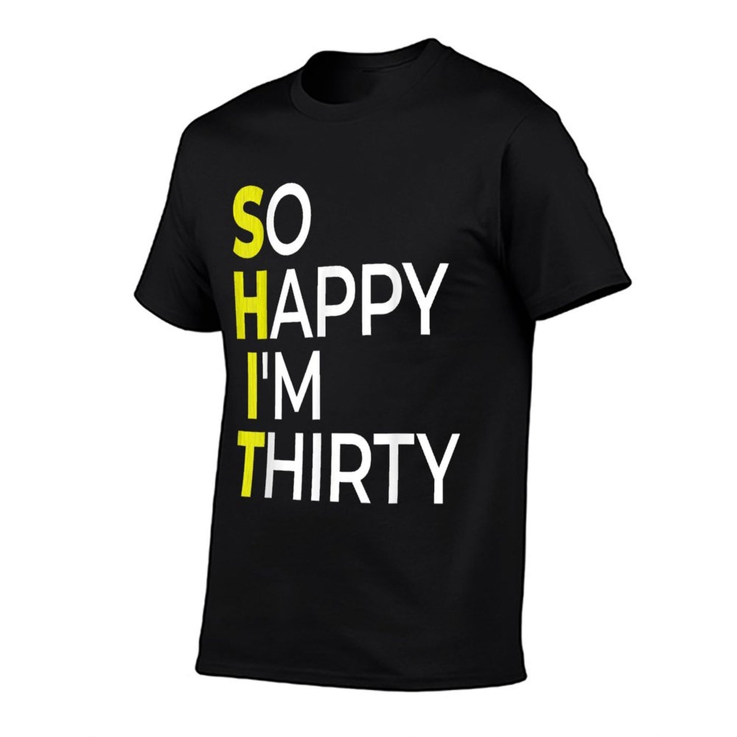So Happy I'm Thirty Funny 30th Birthday Oversized Silhouette T-Shirt