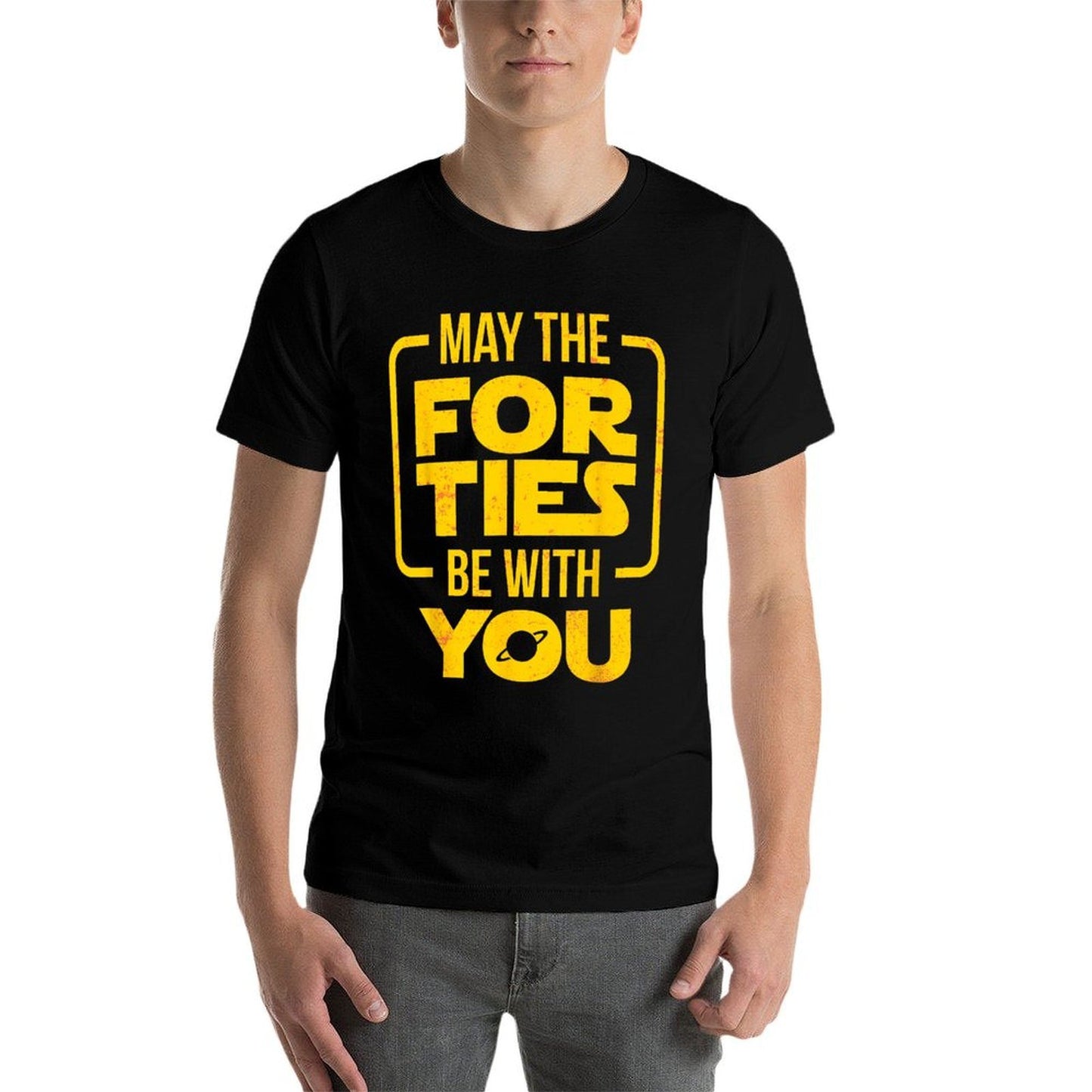 Funny 40th Birthday T-shirt - May The Forties Be With You Moisture-wicking T-Shirt