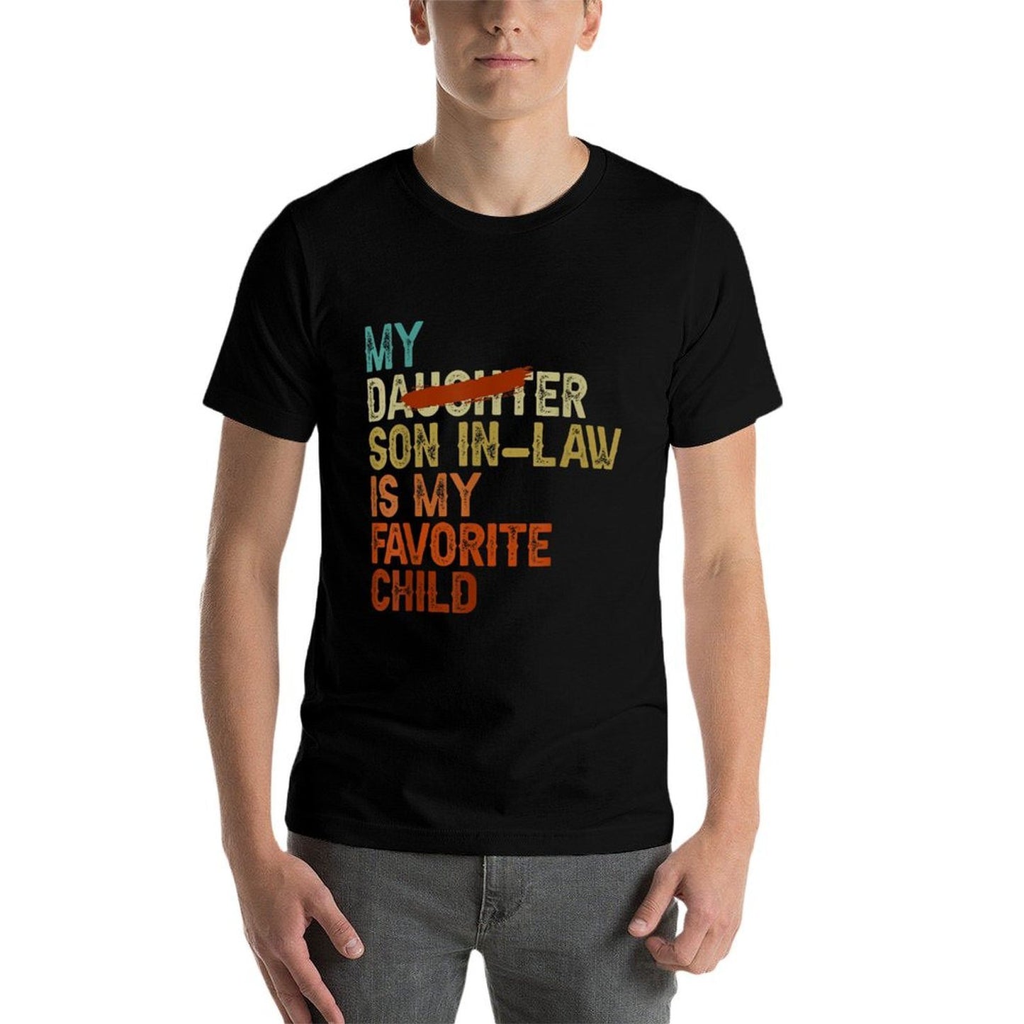 My Son In Law Is My Favorite Child Funny - Replaced Daughter Vintage-inspired T-Shirt