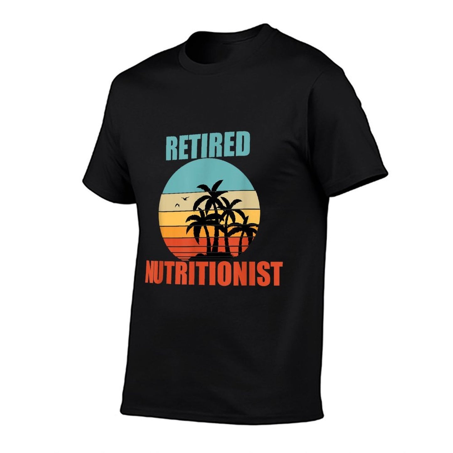 Retired Nutritionist Retirement Gift Quick-drying T-Shirt