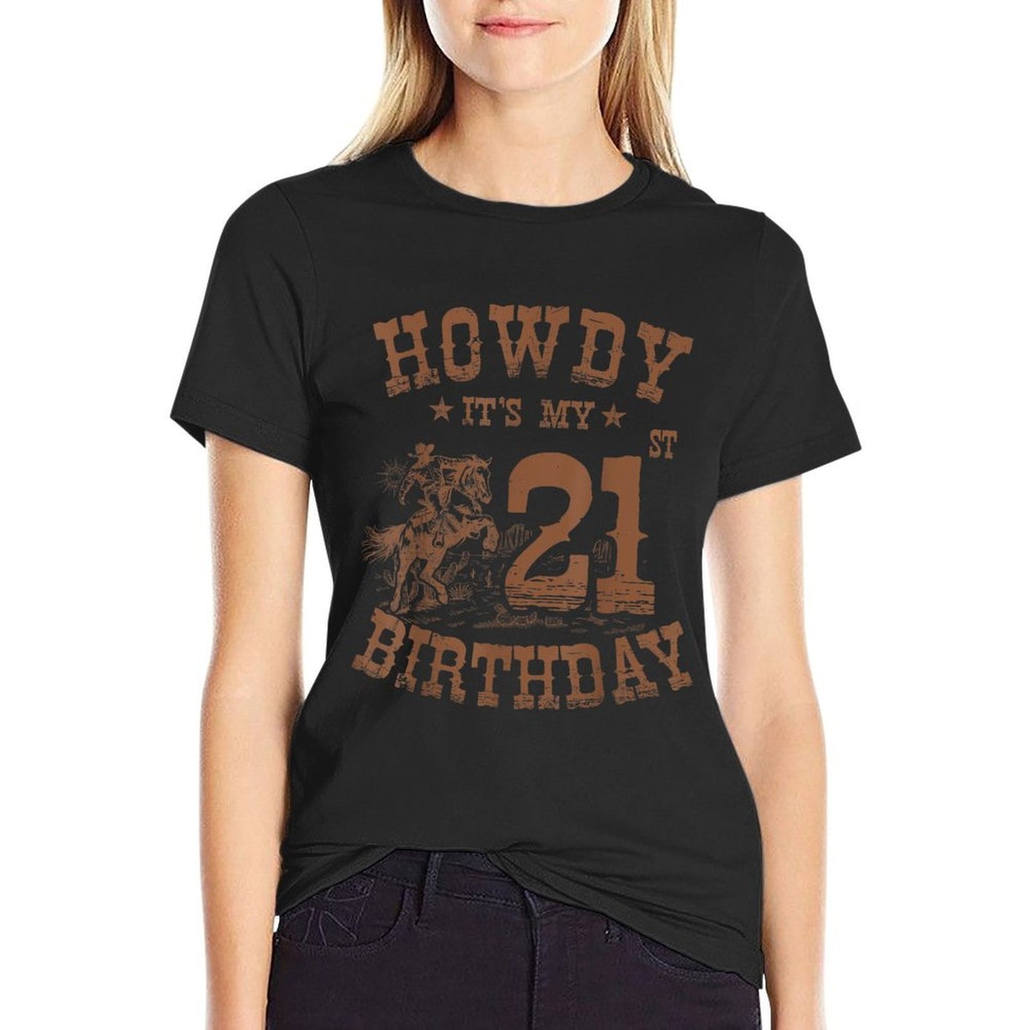 Howdy It's My 21st Birthday Western Cowboy 21 Years Old Bday High-quality Stitching T-Shirt