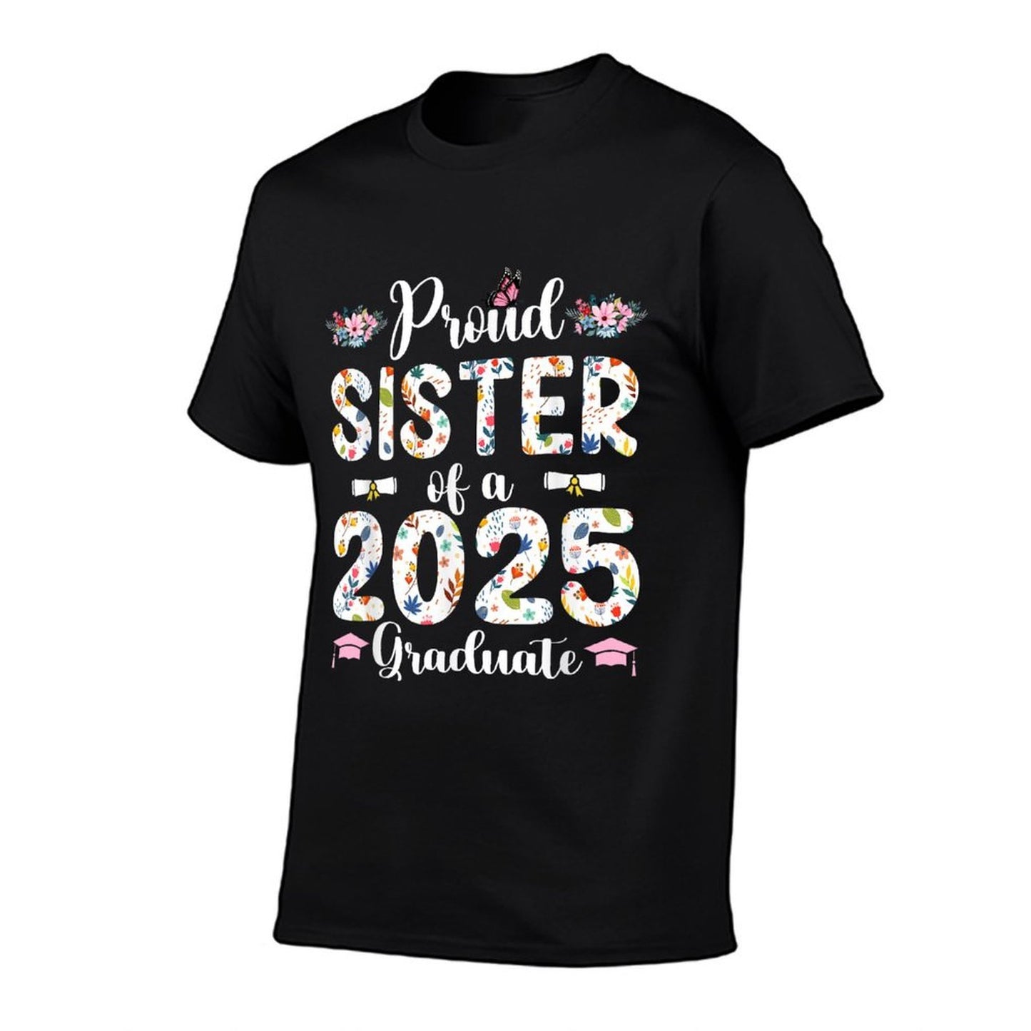 Senior Graduation Proud Sister Of A 2025 Graduate Polyester Blend T-Shirt