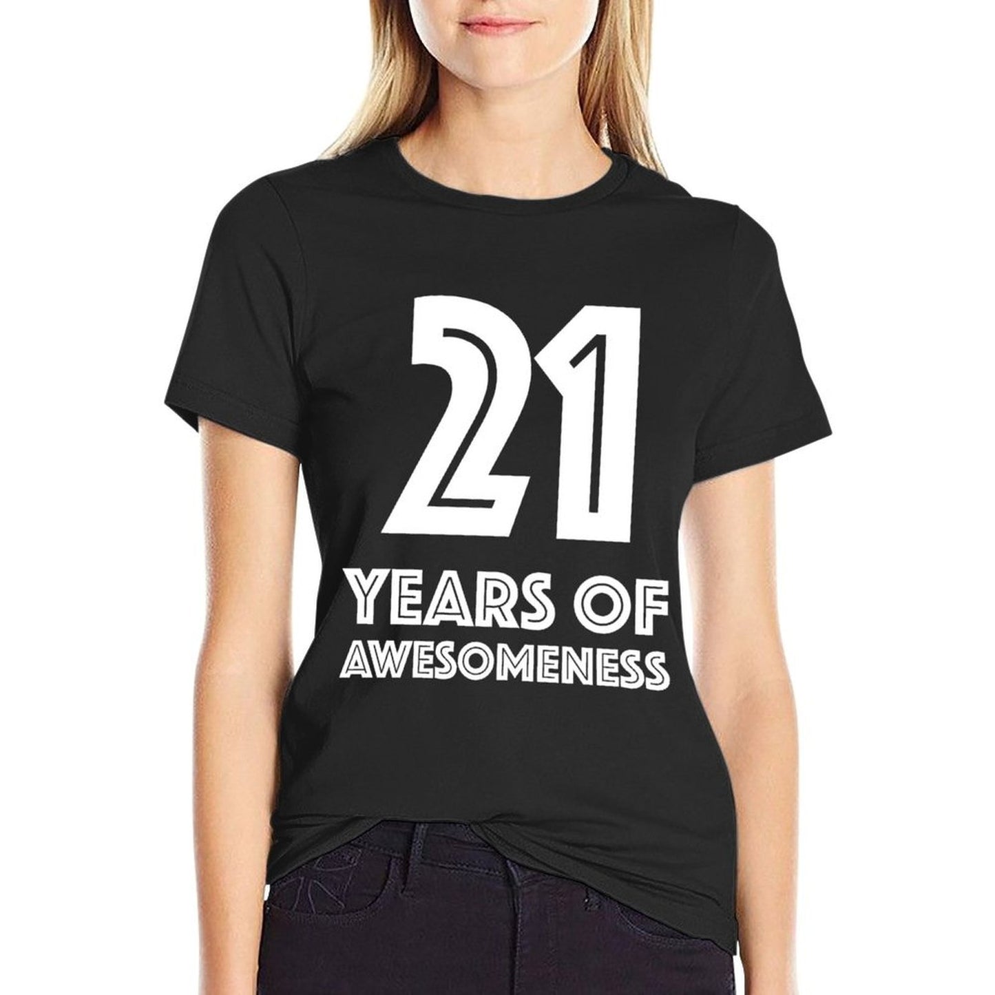 21st Birthday Gift Age 21 Year Old Boy Girl Tshirt Versatile T-Shirt