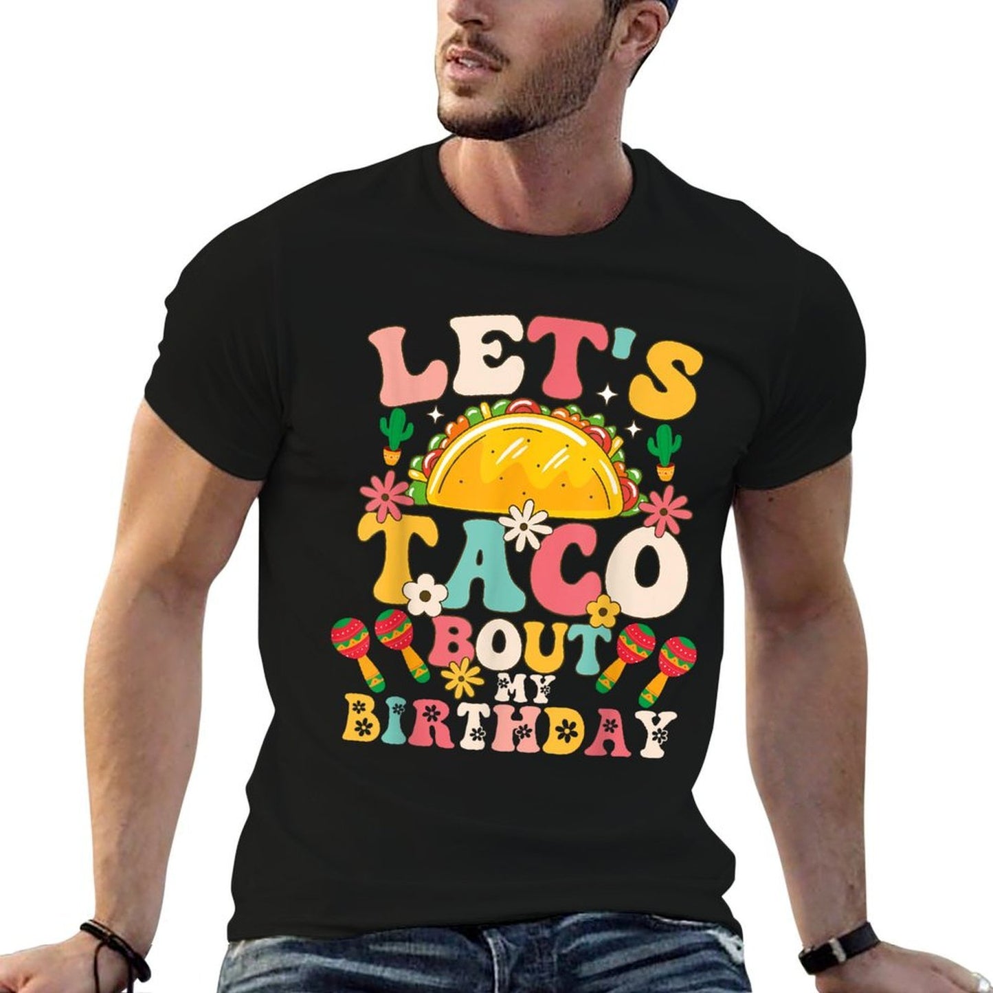 Mexican Party Cinco De Mayo Let's Taco Bout My Birthday Slim-fit Cut T-Shirt